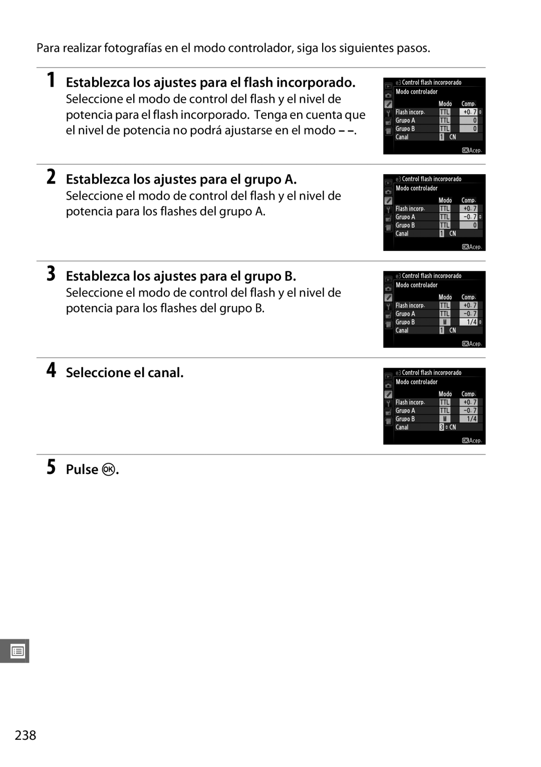 Nikon D600 manual Establezca los ajustes para el flash incorporado, Establezca los ajustes para el grupo a, 238 