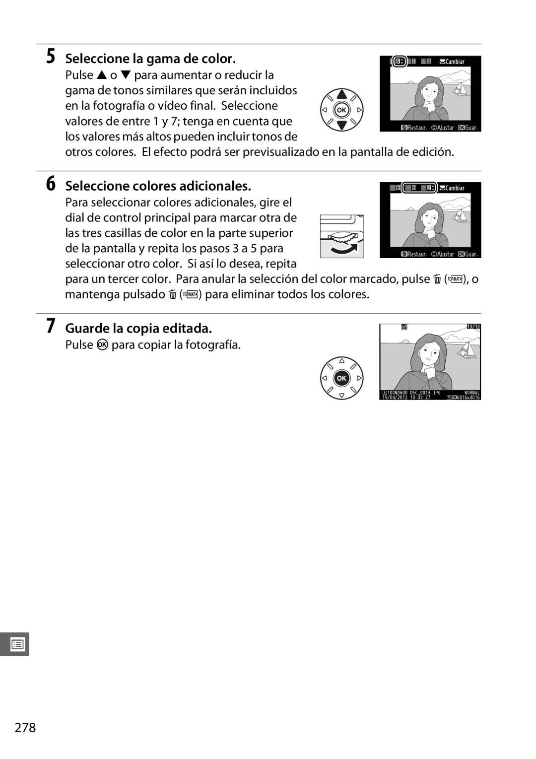 Nikon D600 manual Seleccione la gama de color, Guarde la copia editada, 278, Pulse 1 o 3 para aumentar o reducir la 