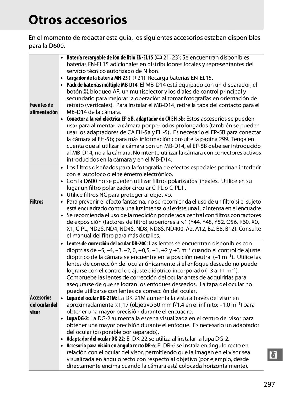 Nikon D600 manual Otros accesorios, 297, Cargador de la batería MH-25 0 21 Recarga baterías EN-EL15, Filtros 