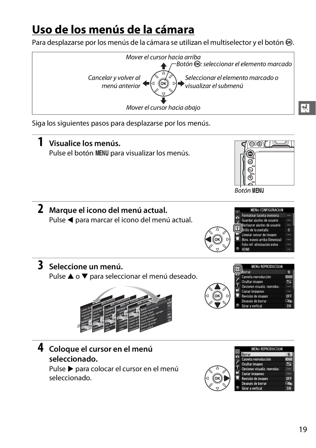 Nikon D600 manual Uso de los menús de la cámara, Visualice los menús, Marque el icono del menú actual, Seleccione un menú 