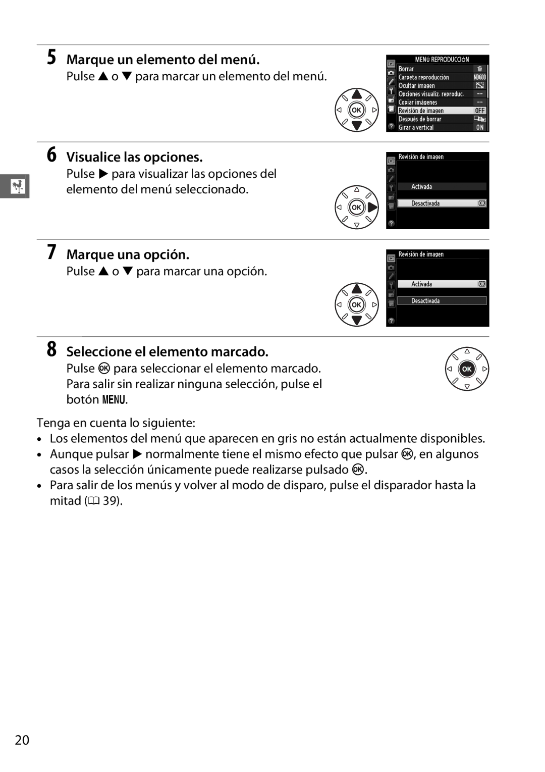 Nikon D600 manual Marque un elemento del menú, Visualice las opciones, Marque una opción, Seleccione el elemento marcado 