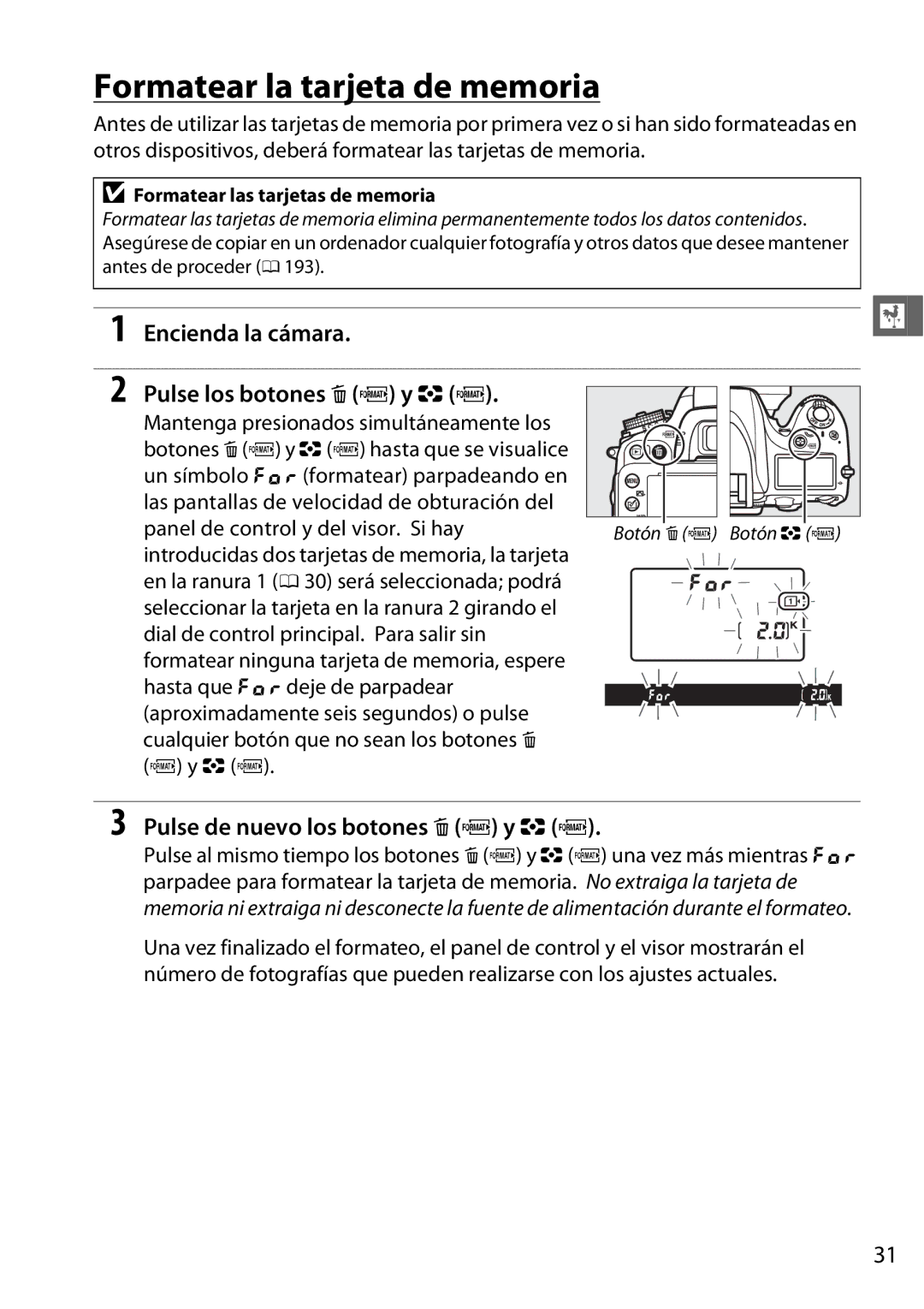 Nikon D600 manual Formatear la tarjeta de memoria, Encienda la cámara Pulse los botones O Q y Z Q 