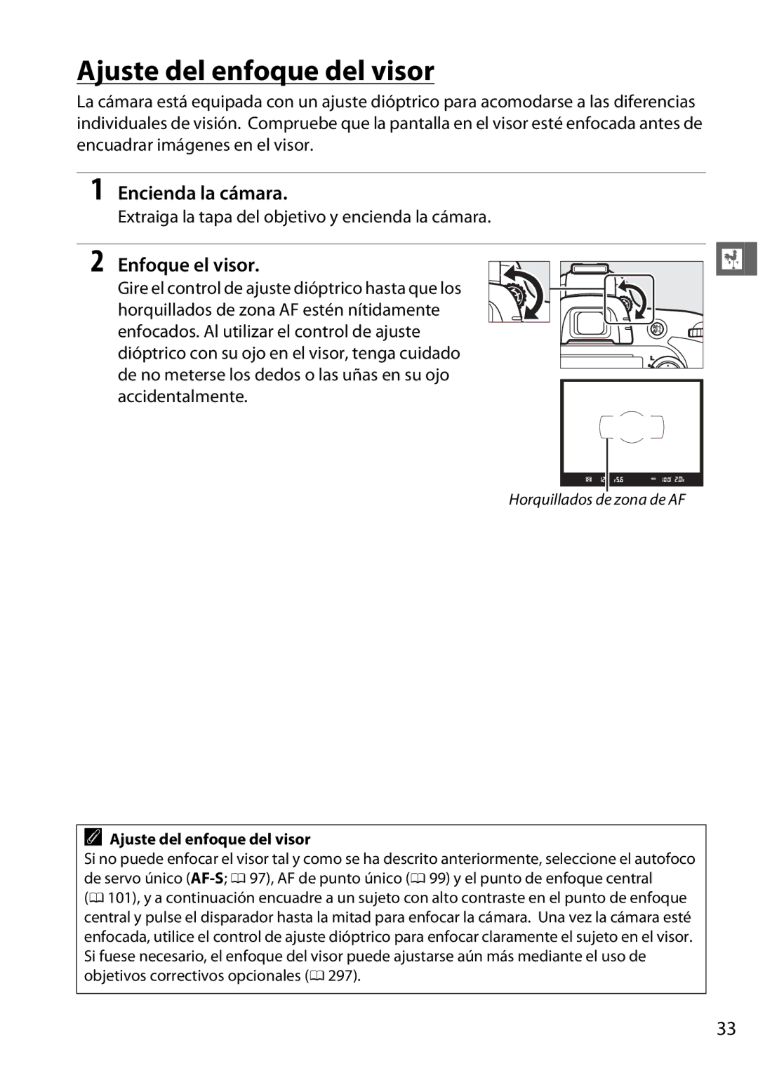 Nikon D600 manual Ajuste del enfoque del visor, Enfoque el visor, Extraiga la tapa del objetivo y encienda la cámara 