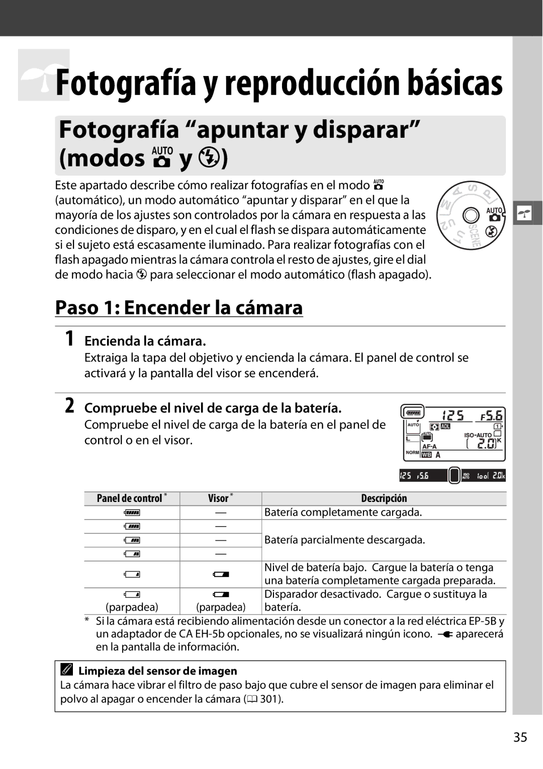 Nikon D600 Fotografía apuntar y disparar modos iy j, Paso 1 Encender la cámara, Compruebe el nivel de carga de la batería 