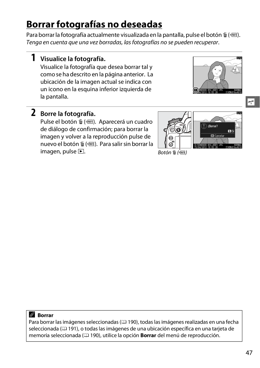 Nikon D600 manual Borrar fotografías no deseadas, Visualice la fotografía, Borre la fotografía 