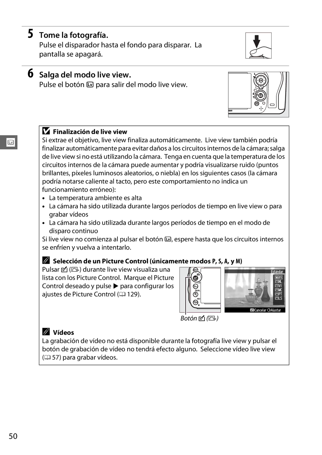 Nikon D600 manual Tome la fotografía, Salga del modo live view, Pulse el botón a para salir del modo live view, Vídeos 