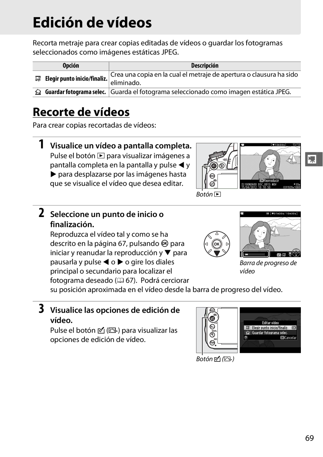 Nikon D600 manual Edición de vídeos, Recorte de vídeos, Seleccione un punto de inicio o finalización 