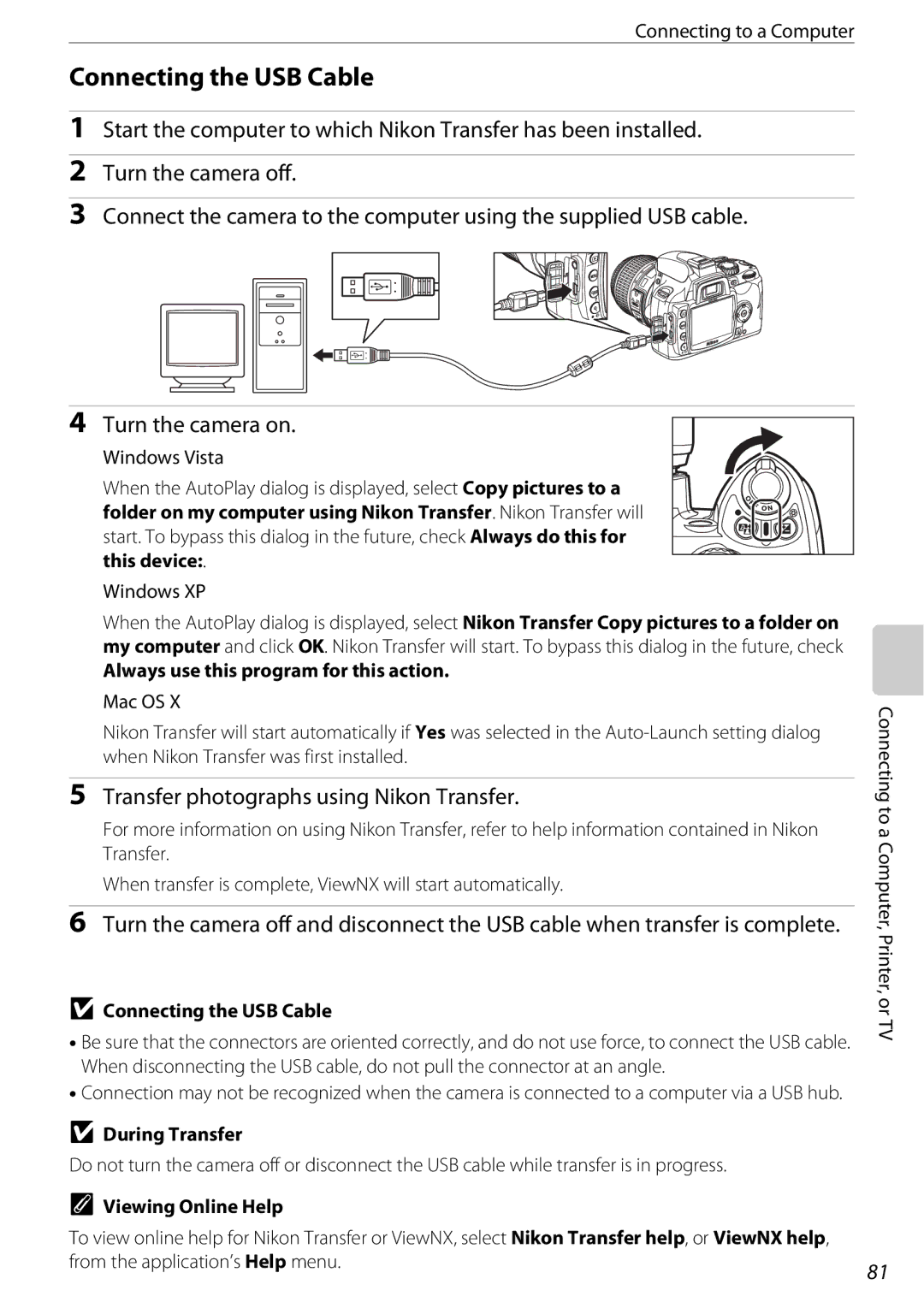 Nikon D60OUTFIT, D60BODY, 25438 user manual Connecting the USB Cable, Transfer photographs using Nikon Transfer 