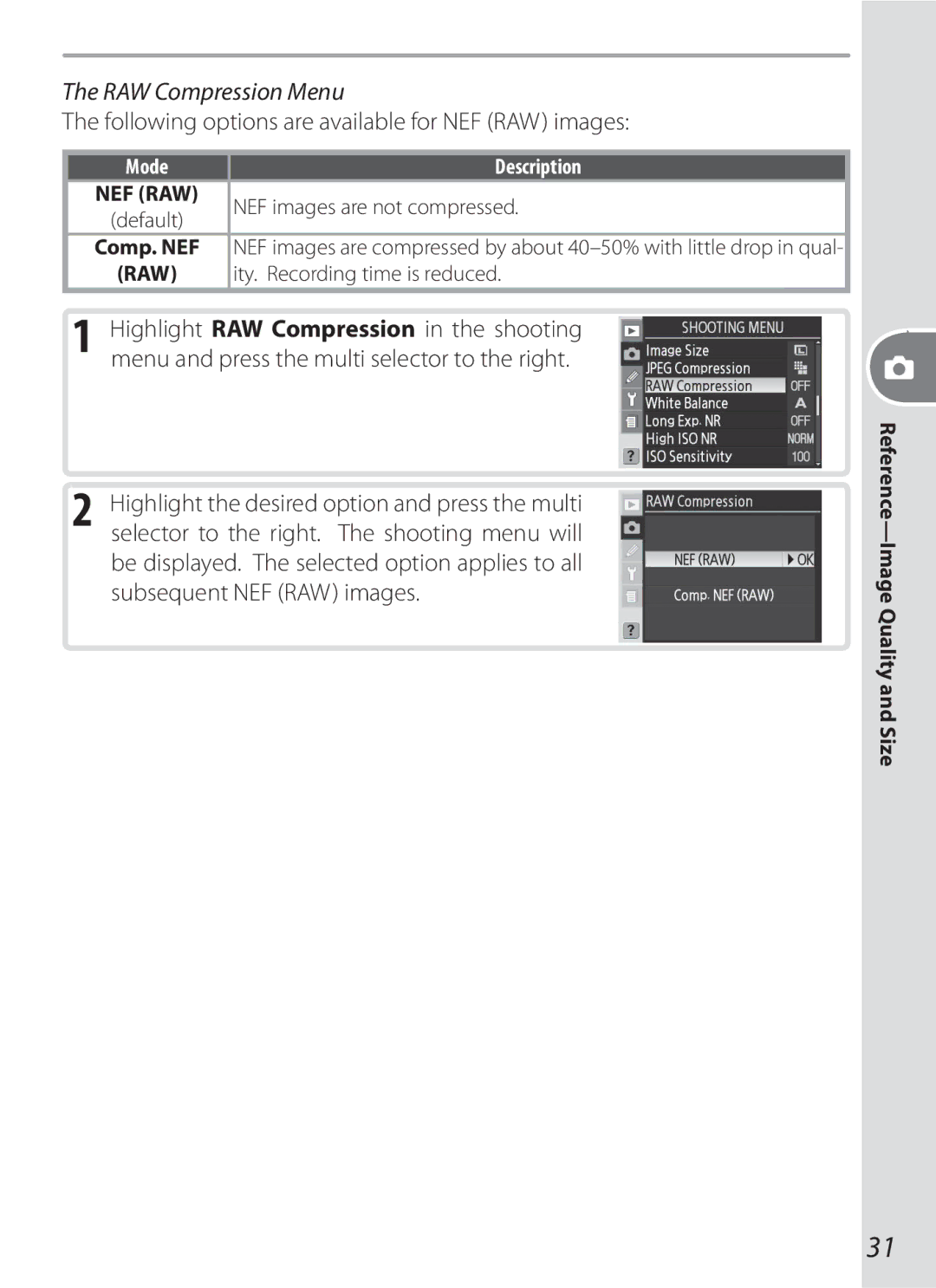 Nikon D200BODY RAW Compression Menu, Following options are available for NEF RAW images, NEF images are not compressed 