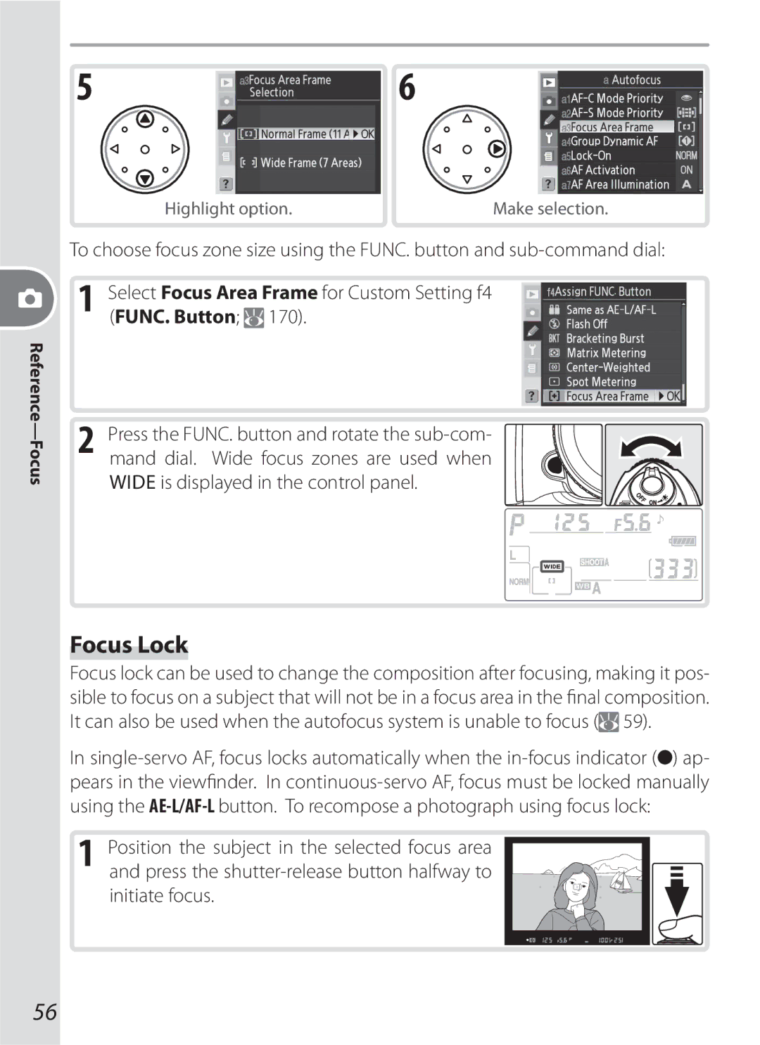 Nikon D200BODY, D70-series, D200OUTFIT, D200KIT, 17002 Focus Lock, Wide is displayed in the control panel, Initiate focus 