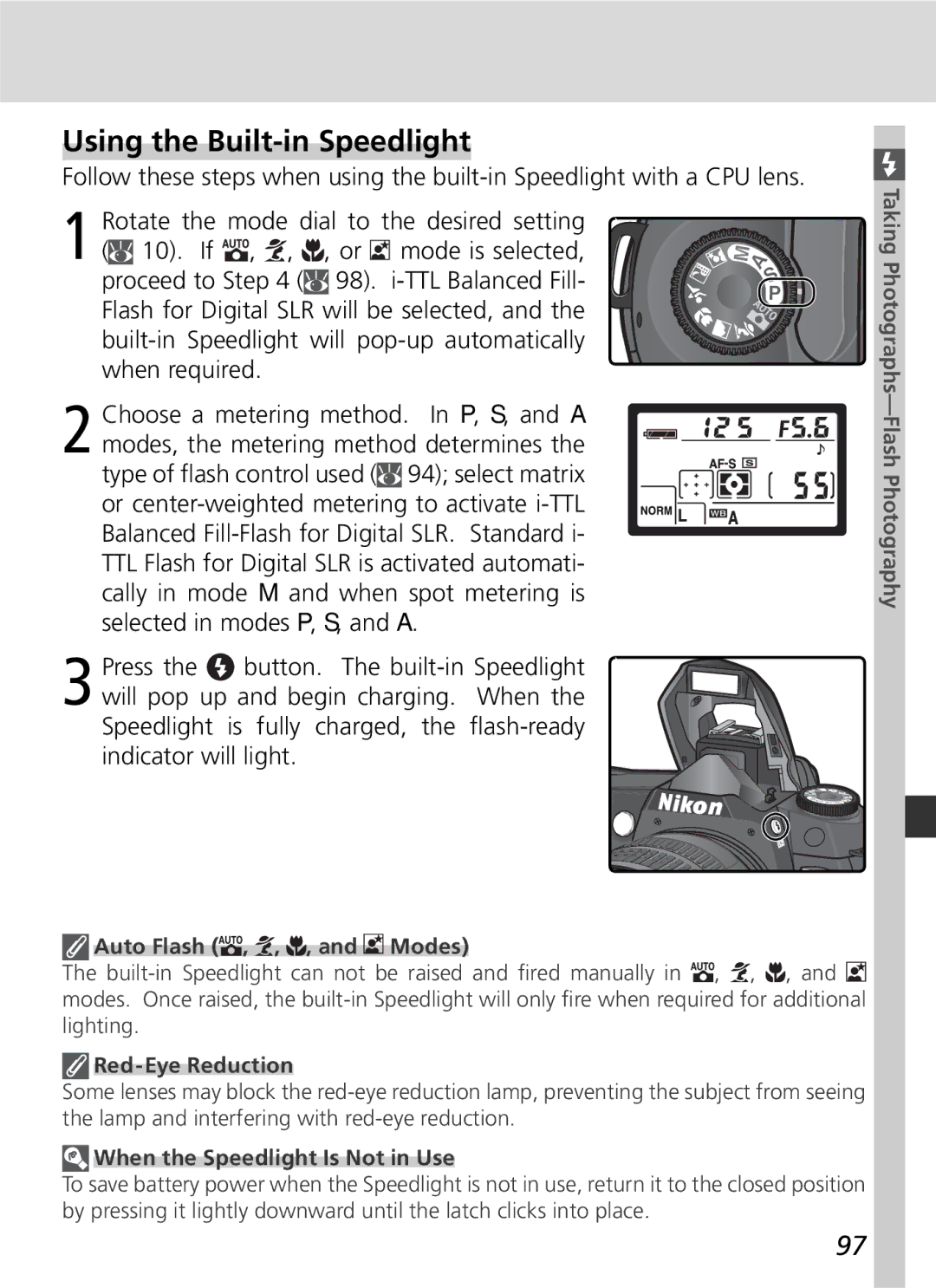 Nikon D70 manual Using the Built-in Speedlight, When required, Auto Flash , , , and Modes, Red-Eye Reduction 