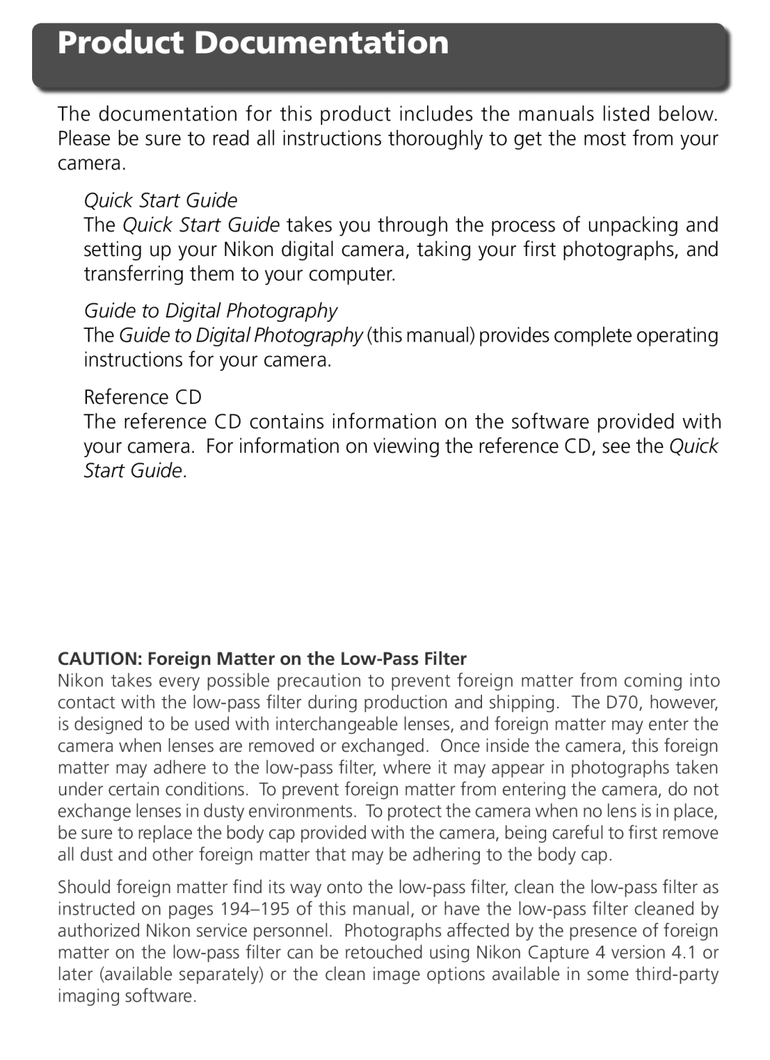 Nikon D70 manual Product Documentation, Quick Start Guide, Guide to Digital Photography 