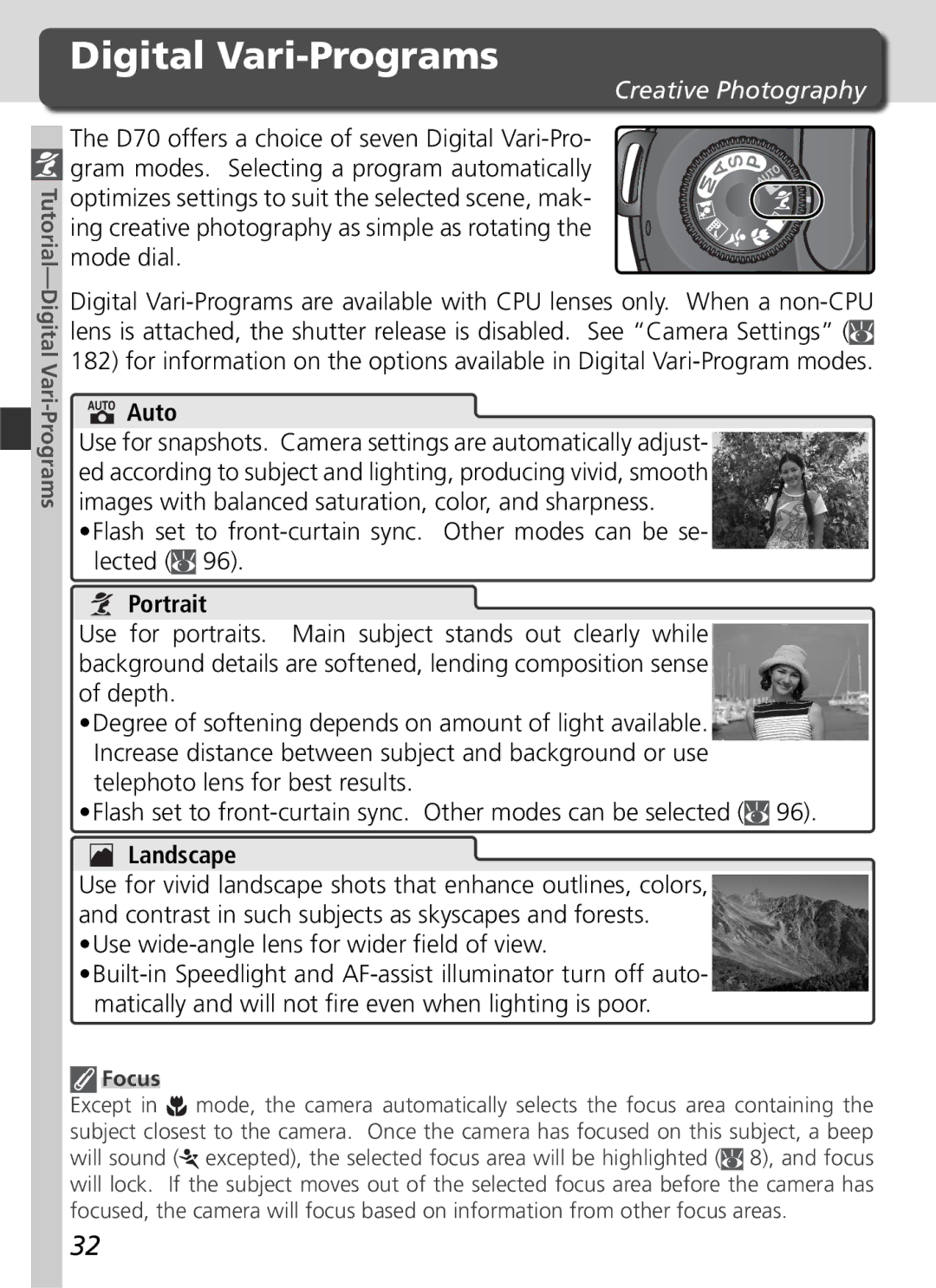 Nikon D70 manual Digital Vari-Programs, Creative Photography, Use wide-angle lens for wider ﬁeld of view, Focus 