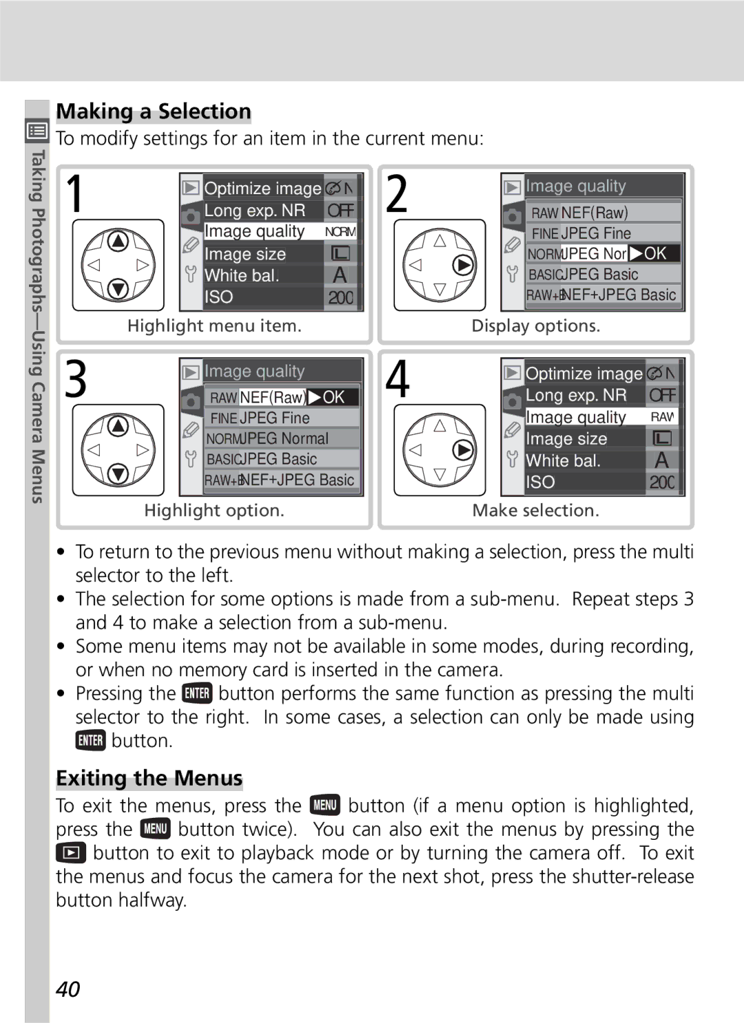 Nikon D70 manual Making a Selection, Exiting the Menus, To modify settings for an item in the current menu, Button halfway 