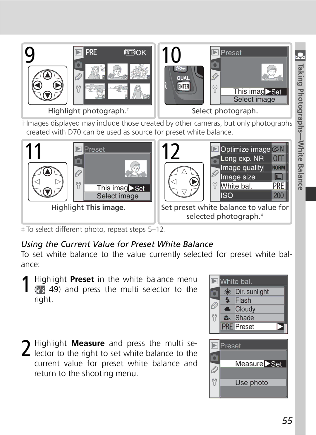 Nikon D70 manual Using the Current Value for Preset White Balance, Select photograph 