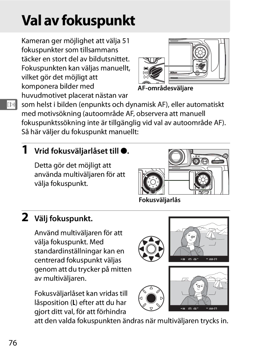 Nikon D700 manual Val av fokuspunkt, Vrid fokusväljarlåset till, Välj fokuspunkt, Av multiväljaren 