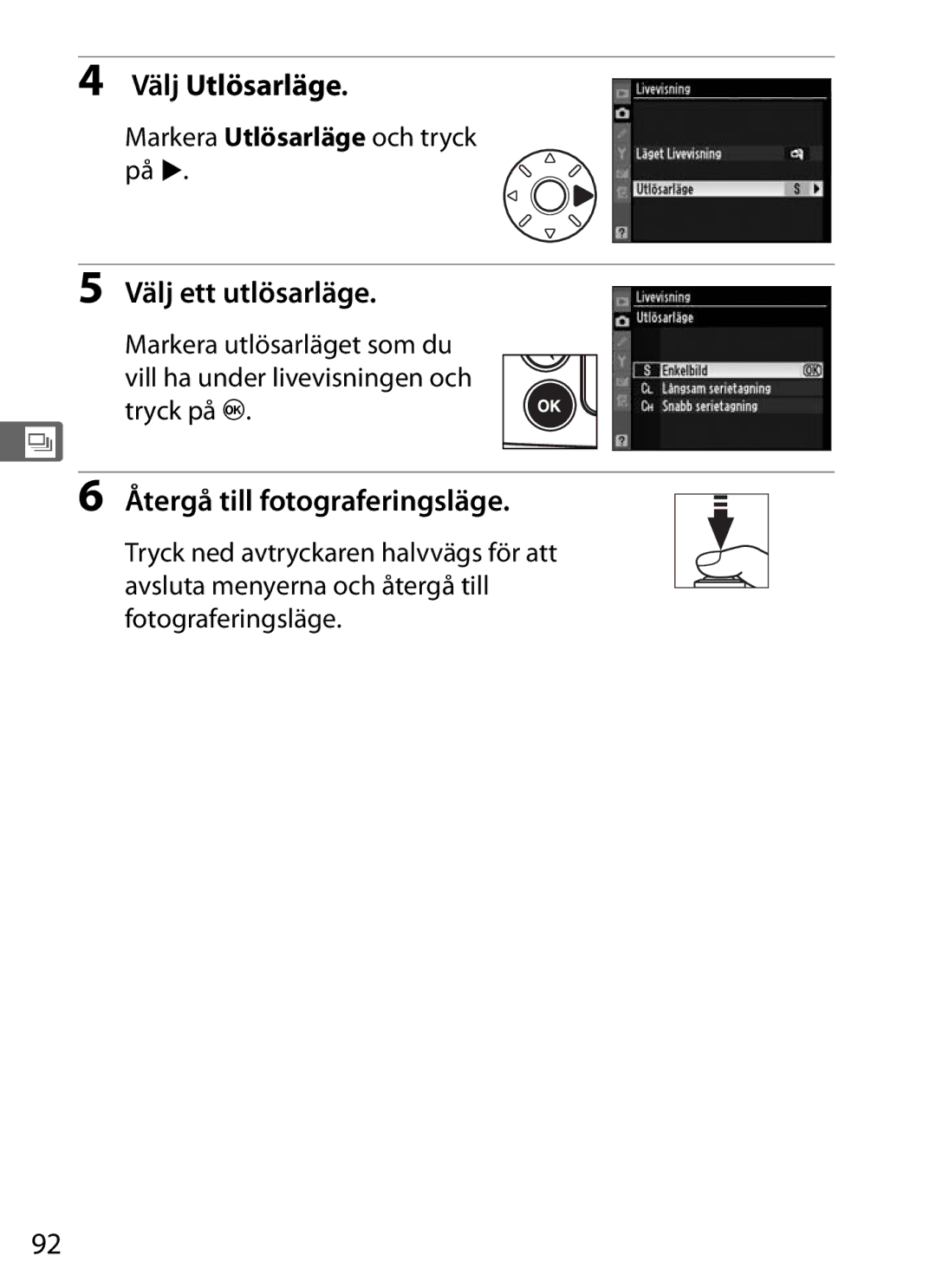 Nikon D700 manual Välj Utlösarläge, Välj ett utlösarläge, Markera Utlösarläge och tryck på 