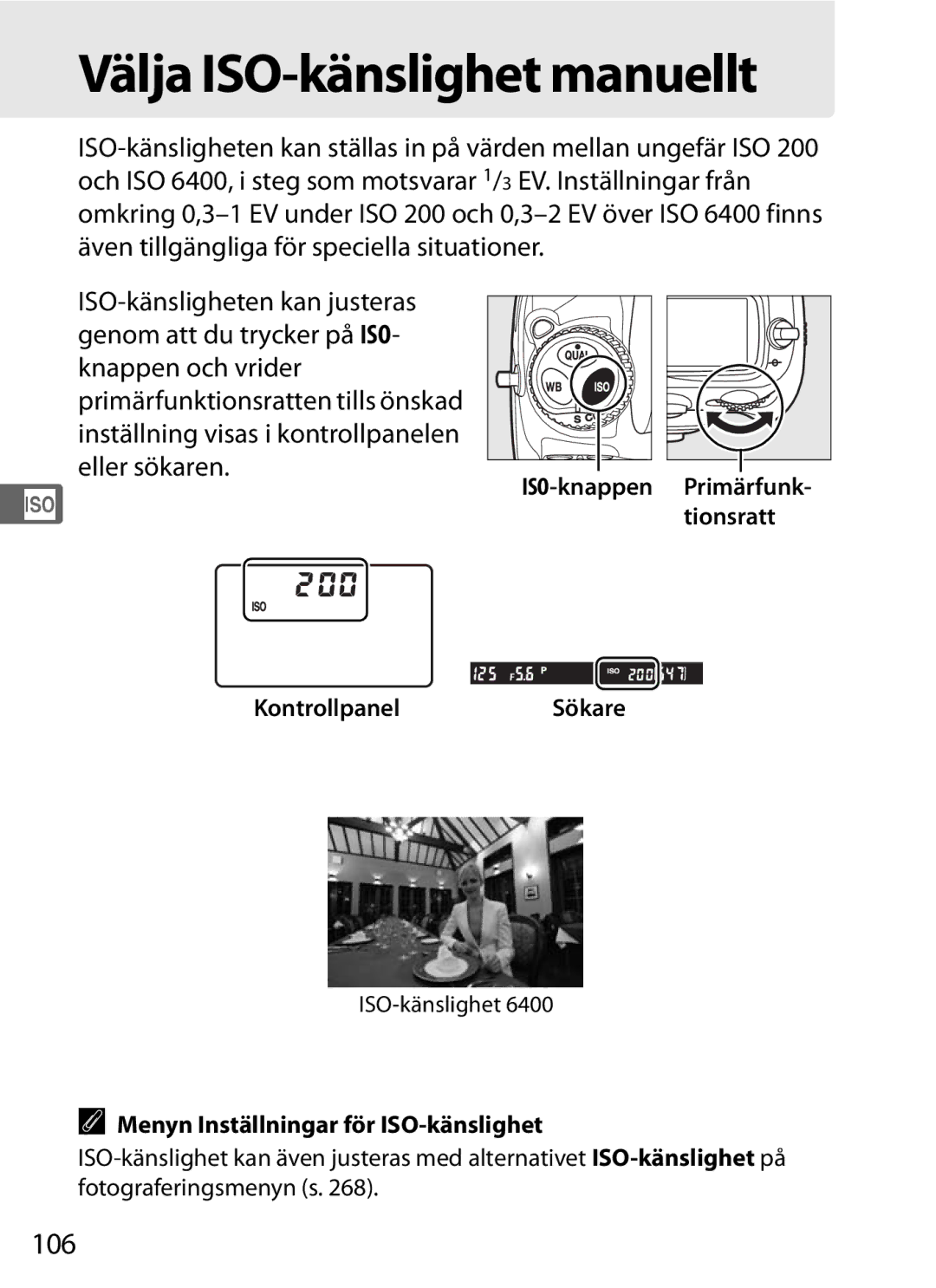 Nikon D700 manual Välja ISO-känslighet manuellt, 106, KontrollpanelSökare, Menyn Inställningar för ISO-känslighet 