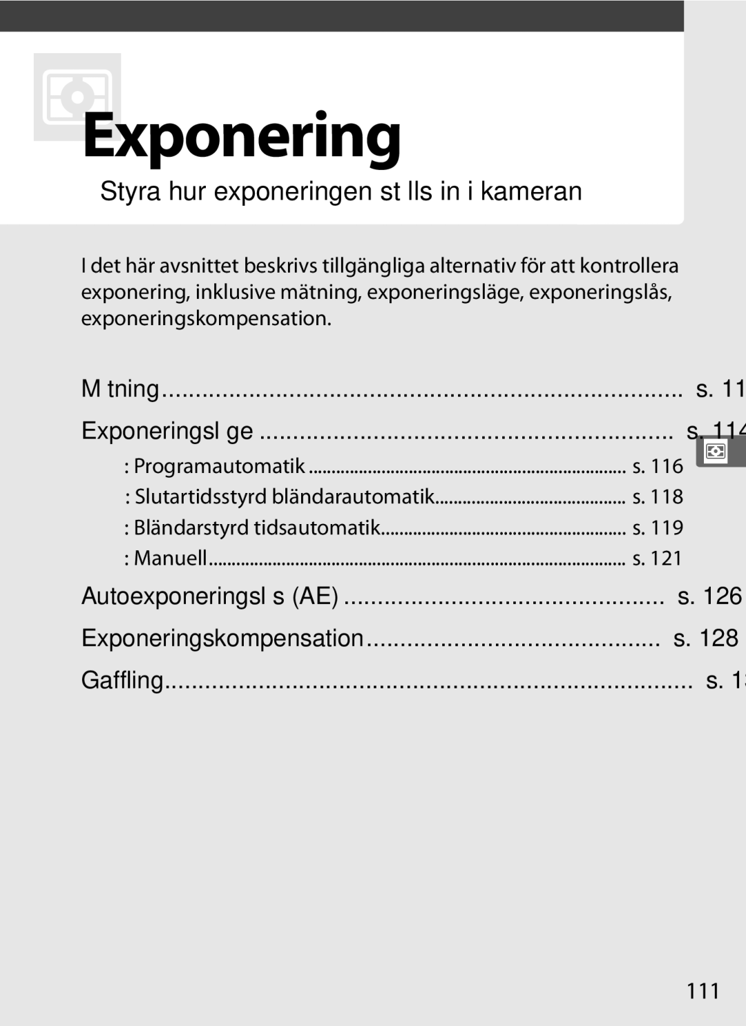 Nikon D700 manual Styra hur exponeringen ställs in i kameran, 111, Mätning Exponeringsläge 