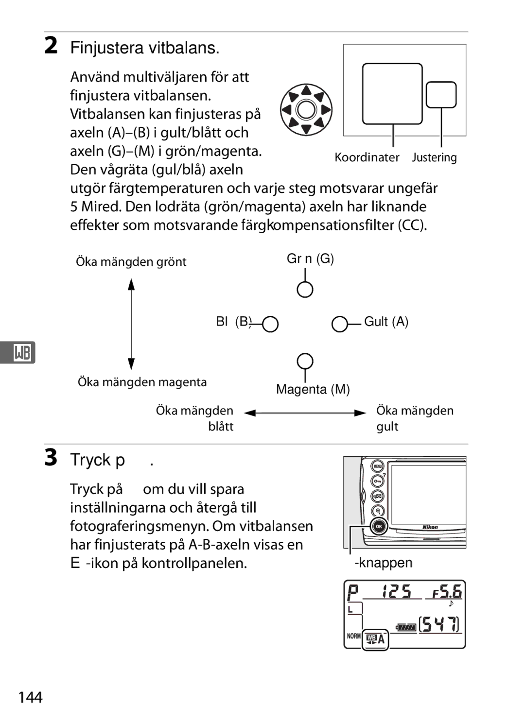 Nikon D700 manual Finjustera vitbalans, Tryck på J, 144, Använd multiväljaren för att 