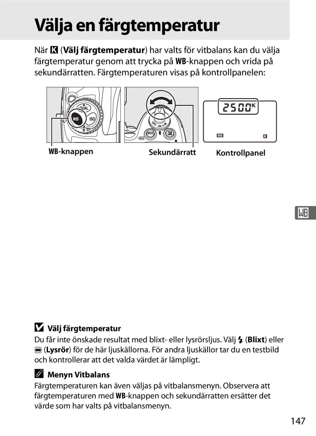 Nikon D700 manual Välja en färgtemperatur, 147, WB-knappen Sekundärratt, Välj färgtemperatur 