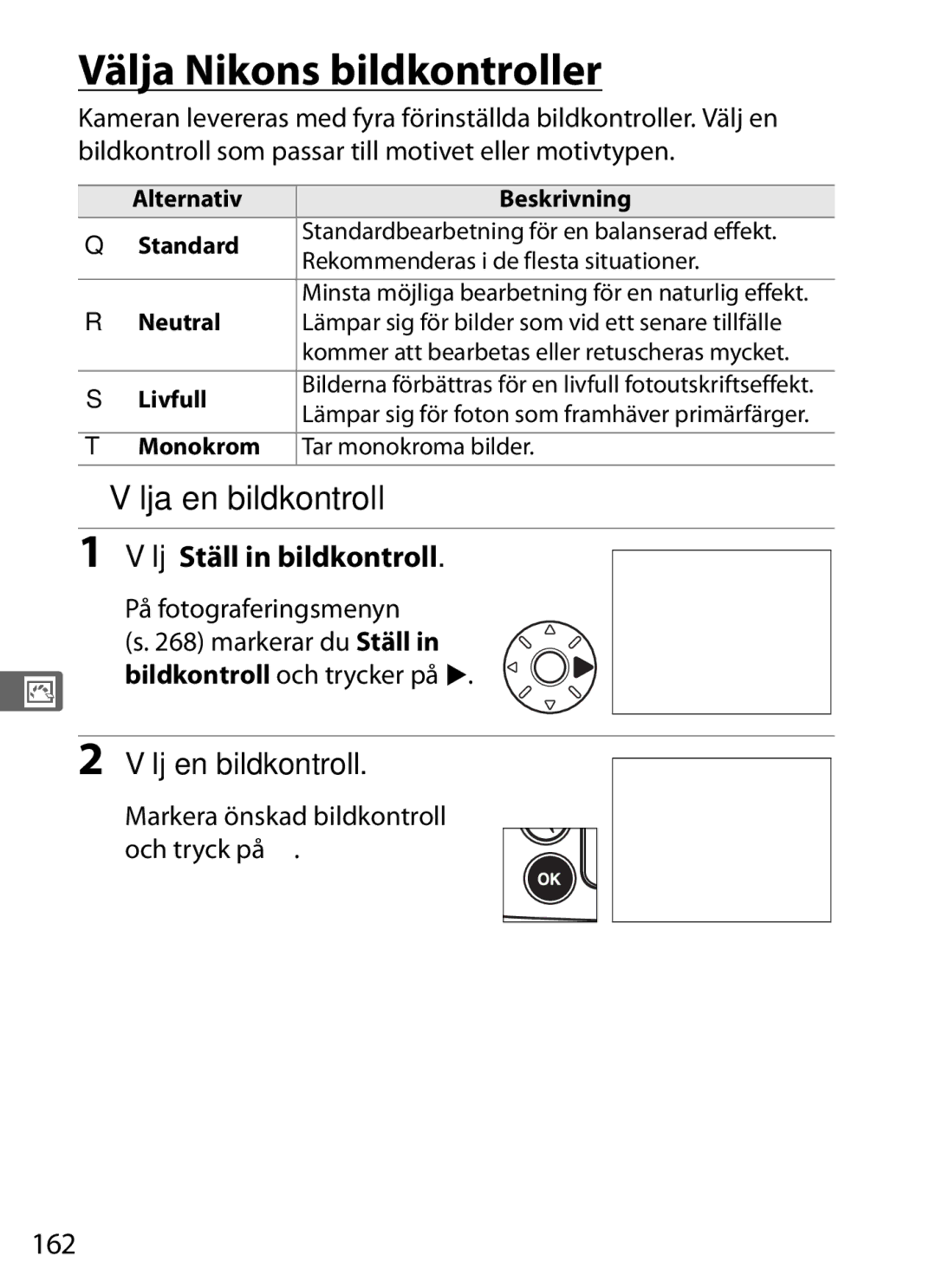 Nikon D700 manual Välja Nikons bildkontroller, Välja en bildkontroll, Välj Ställ in bildkontroll, Välj en bildkontroll, 162 