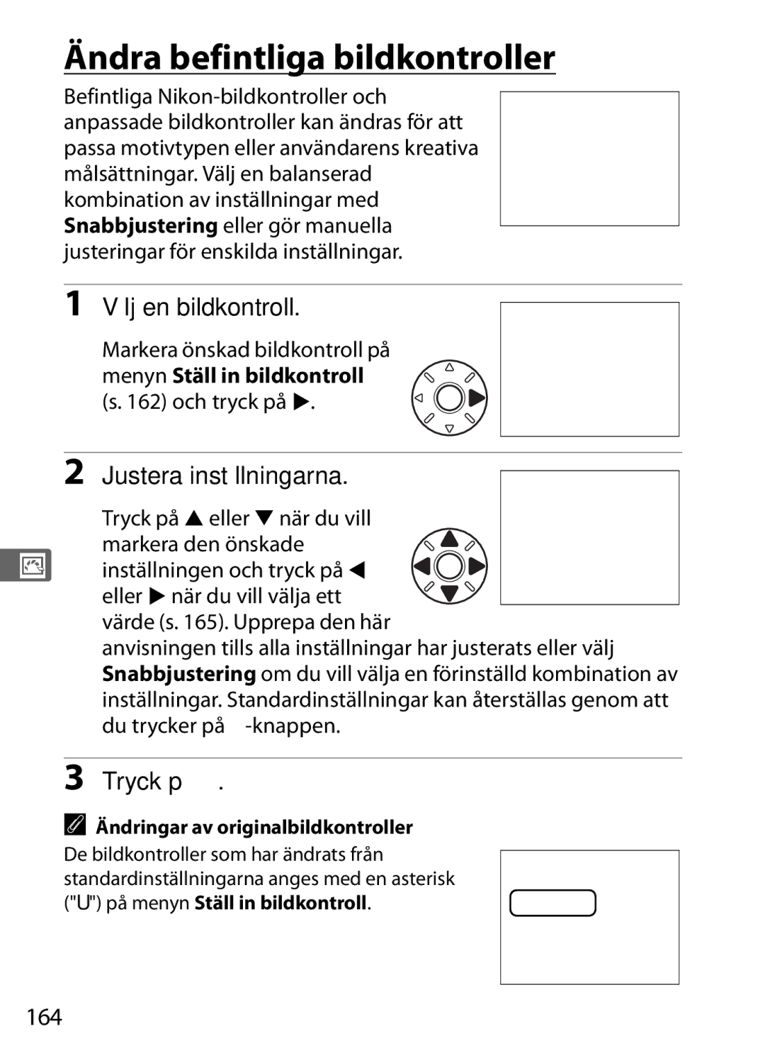 Nikon D700 manual Ändra befintliga bildkontroller, 164, Justeringar för enskilda inställningar 