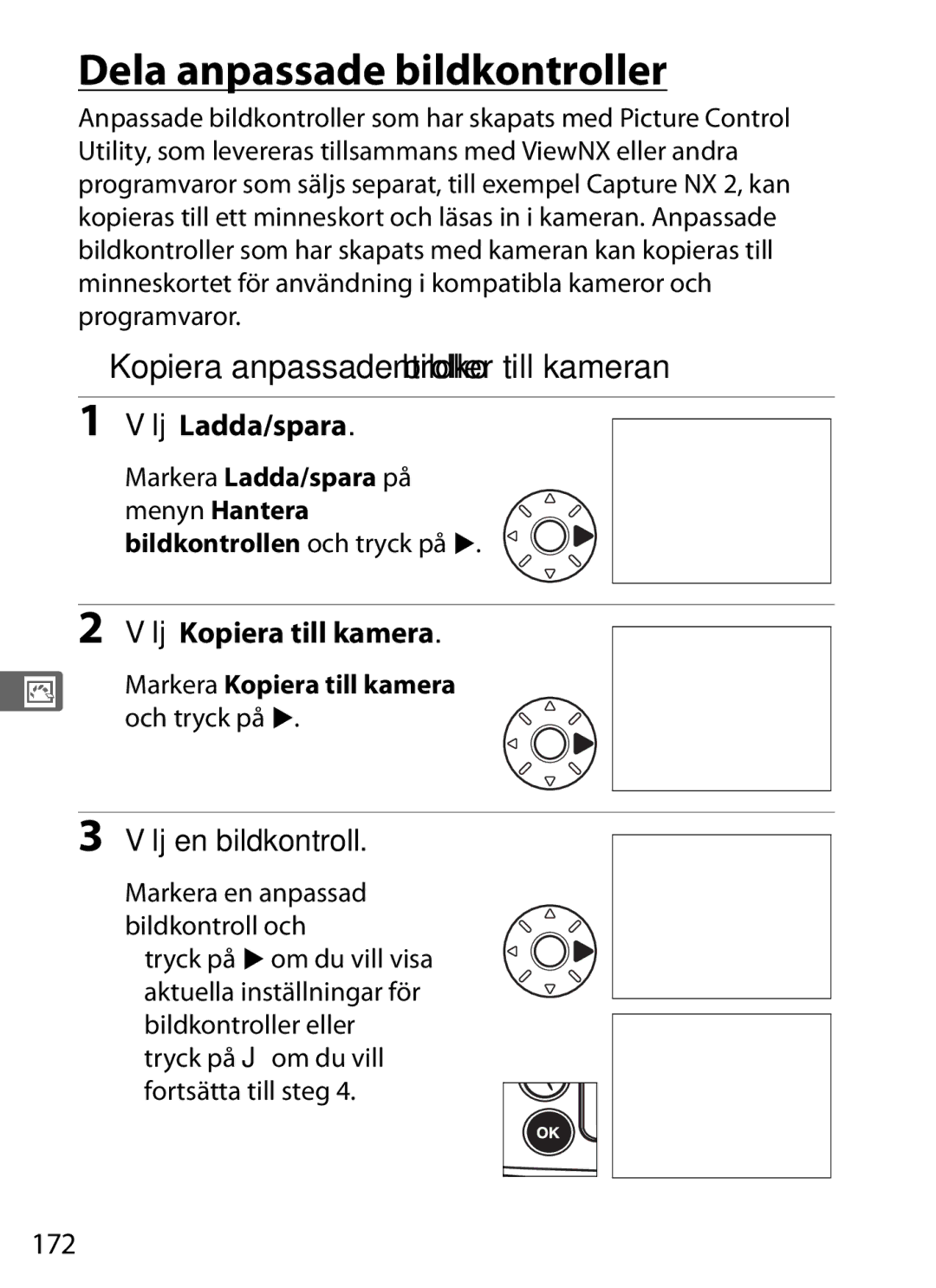 Nikon D700 manual Dela anpassade bildkontroller, Kopiera anpassade bildkontroller till kameran, Välj Ladda/spara, 172 