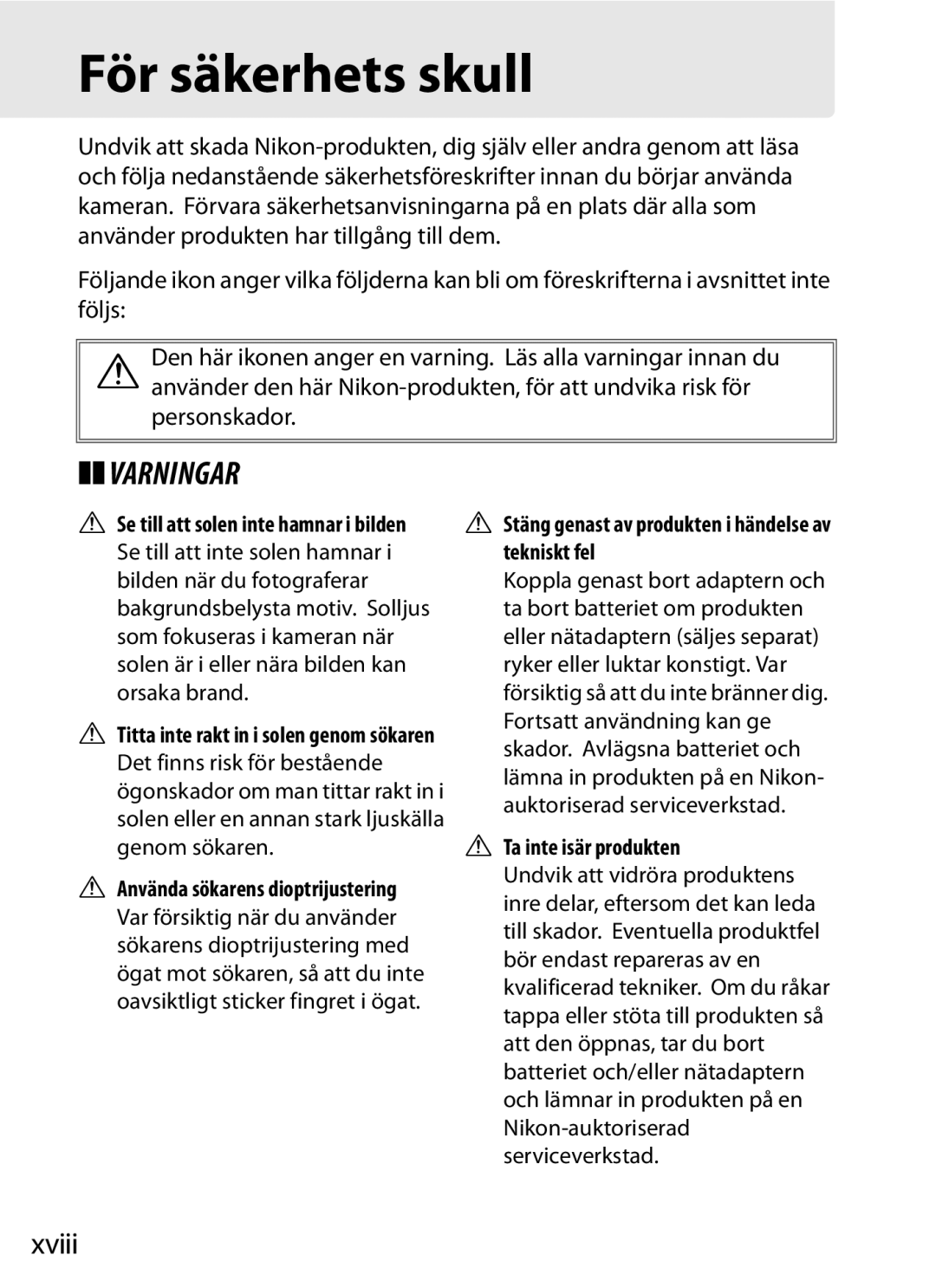 Nikon D700 manual För säkerhets skull, Xviii, Stäng genast av produkten i händelse av tekniskt fel, Ta inte isär produkten 