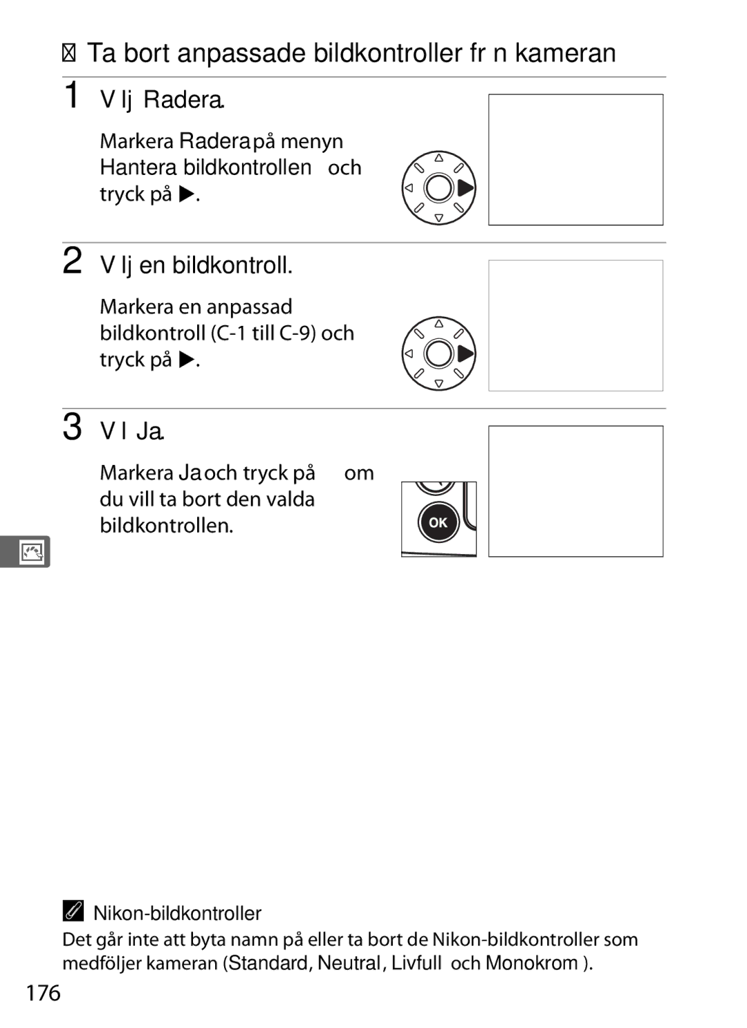 Nikon D700 manual Ta bort anpassade bildkontroller från kameran, Välj Radera, Väl Ja, 176, Markera Radera på menyn 