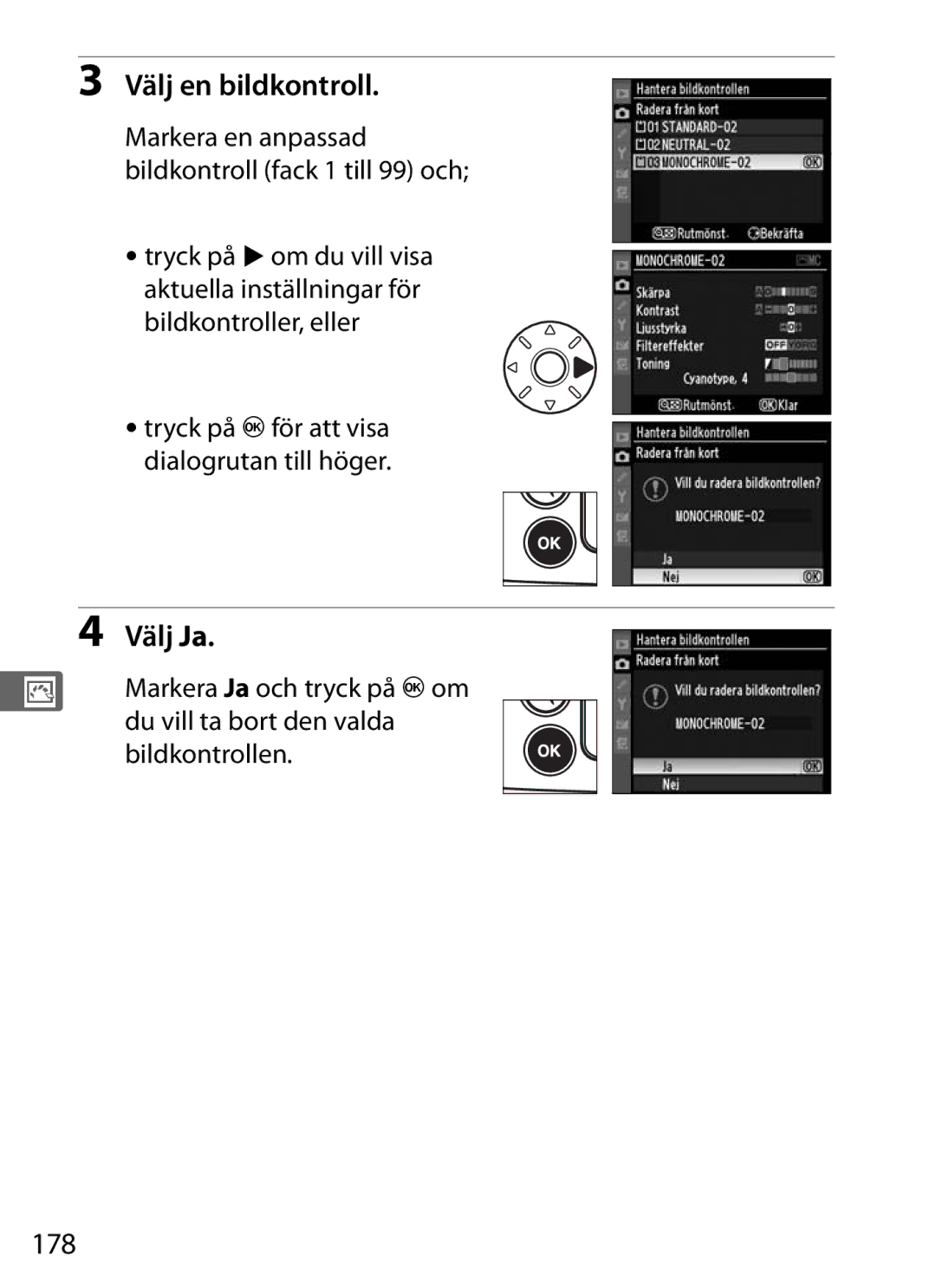 Nikon D700 manual Välj Ja, 178, Du vill ta bort den valda, Bildkontrollen 