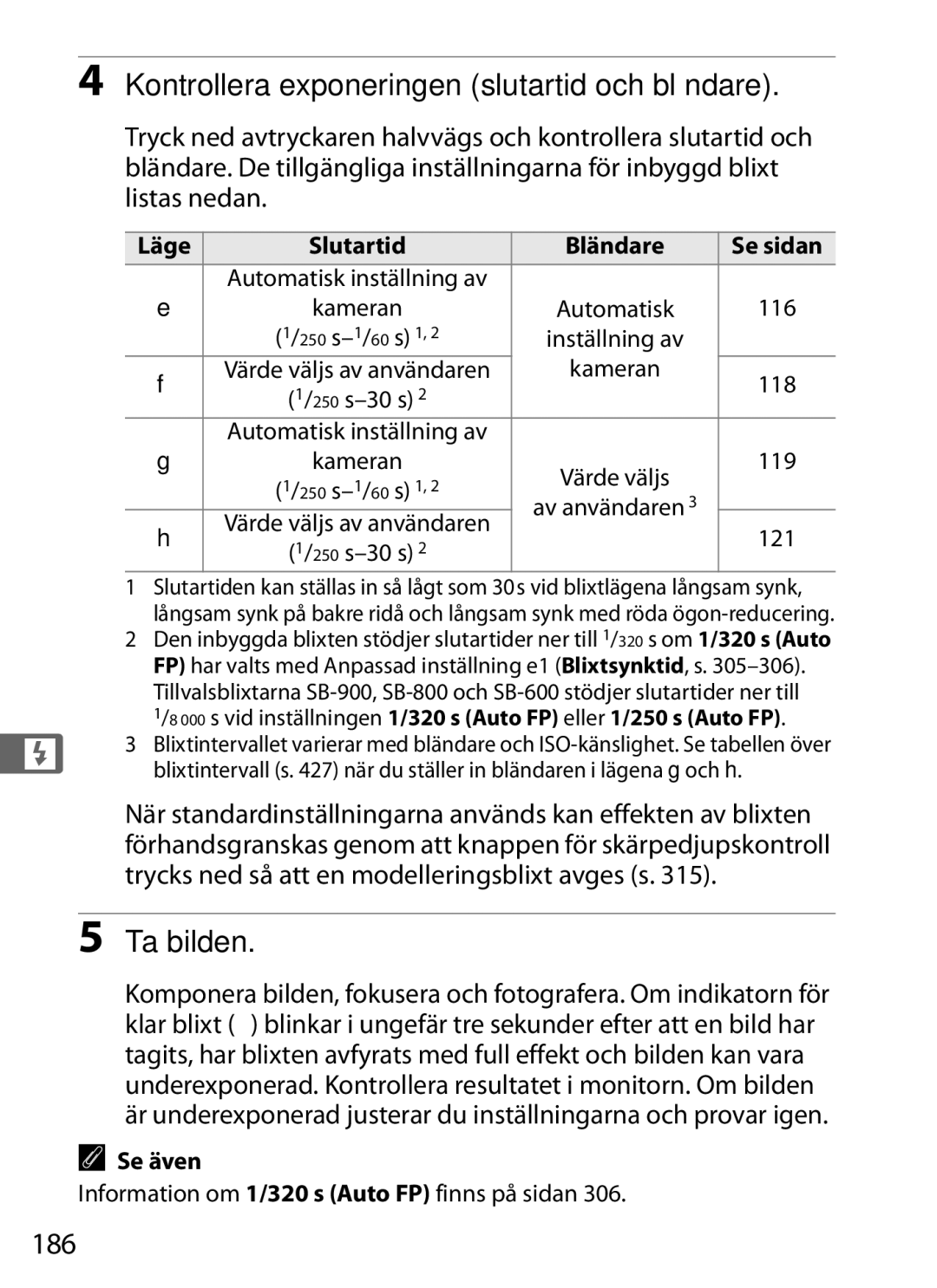 Nikon D700 manual Kontrollera exponeringen slutartid och bländare, 186, Information om 1/320 s Auto FP finns på sidan 