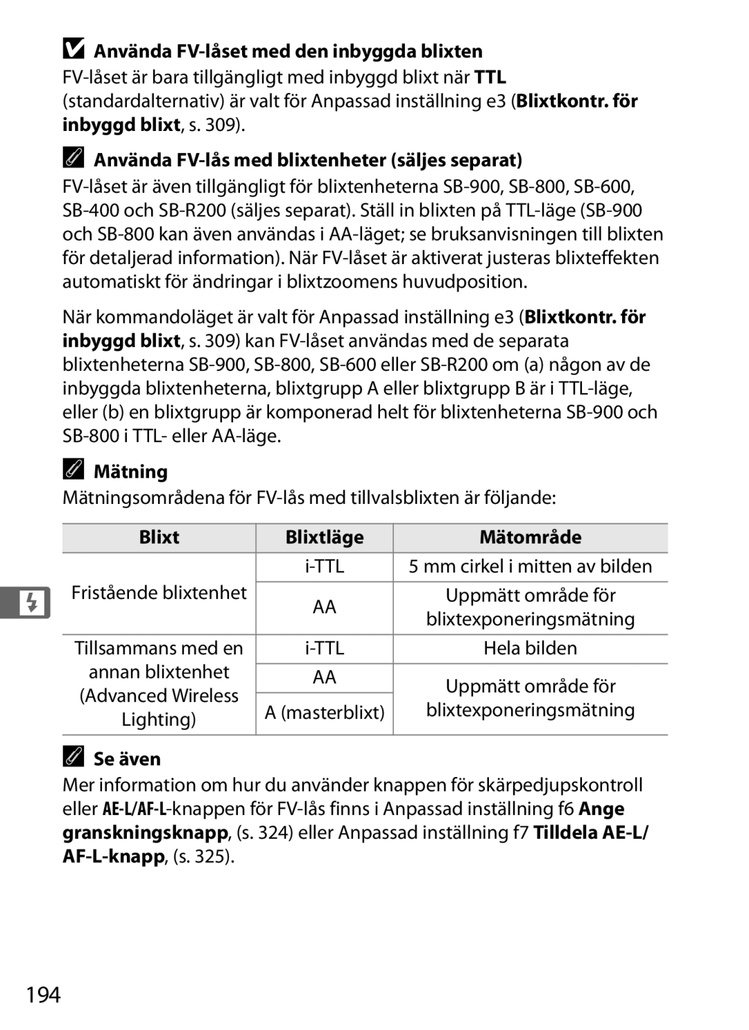 Nikon D700 manual 194, Använda FV-låset med den inbyggda blixten, Använda FV-lås med blixtenheter säljes separat, Mätning 