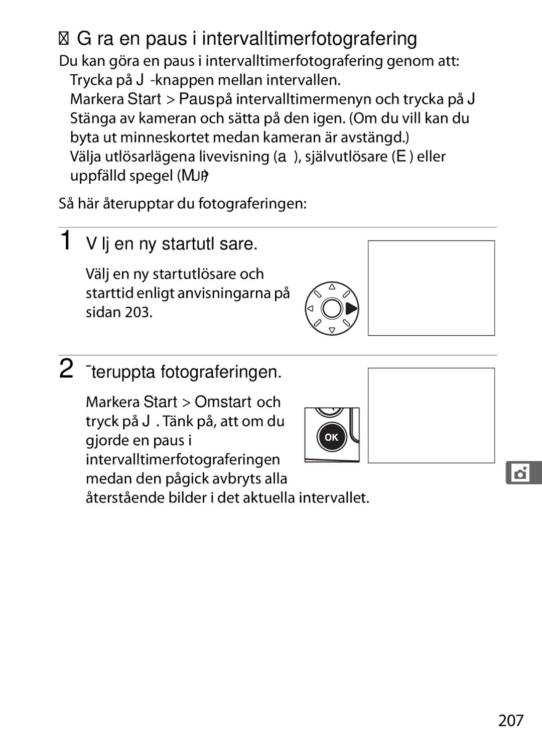 Nikon D700 manual Göra en paus i intervalltimerfotografering, Välj en ny startutlösare, Återuppta fotograferingen, 207 