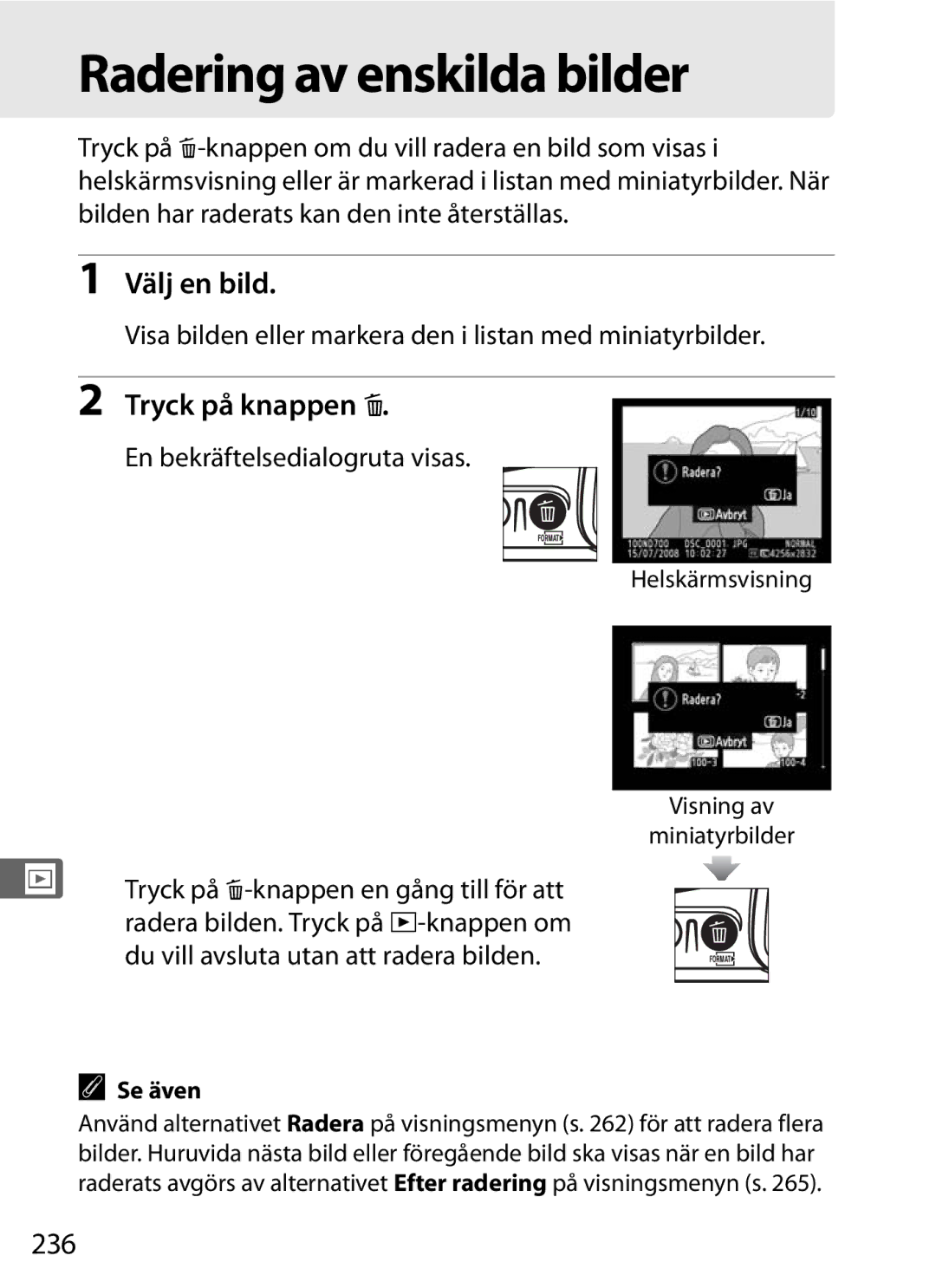 Nikon D700 manual Tryck på knappen O, 236, Visa bilden eller markera den i listan med miniatyrbilder 