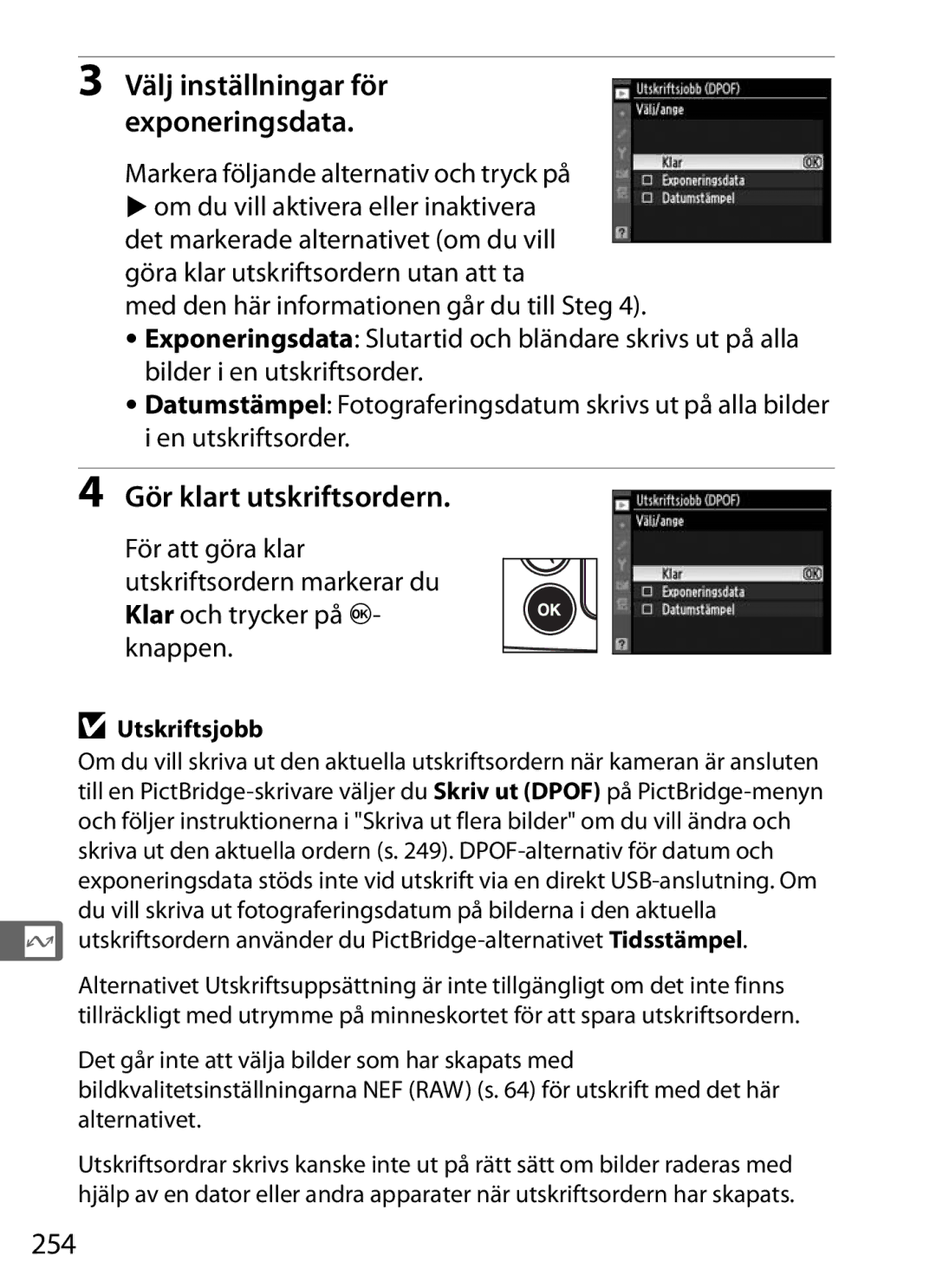 Nikon D700 manual Gör klart utskriftsordern, 254, Välj inställningar för exponeringsdata, Utskriftsjobb 