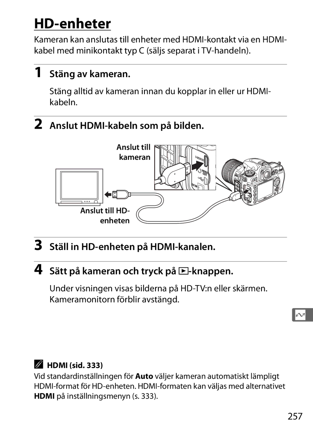 Nikon D700 manual HD-enheter, Anslut HDMI-kabeln som på bilden, 257, Anslut till kameran Anslut till HD- enheten, Hdmi sid 