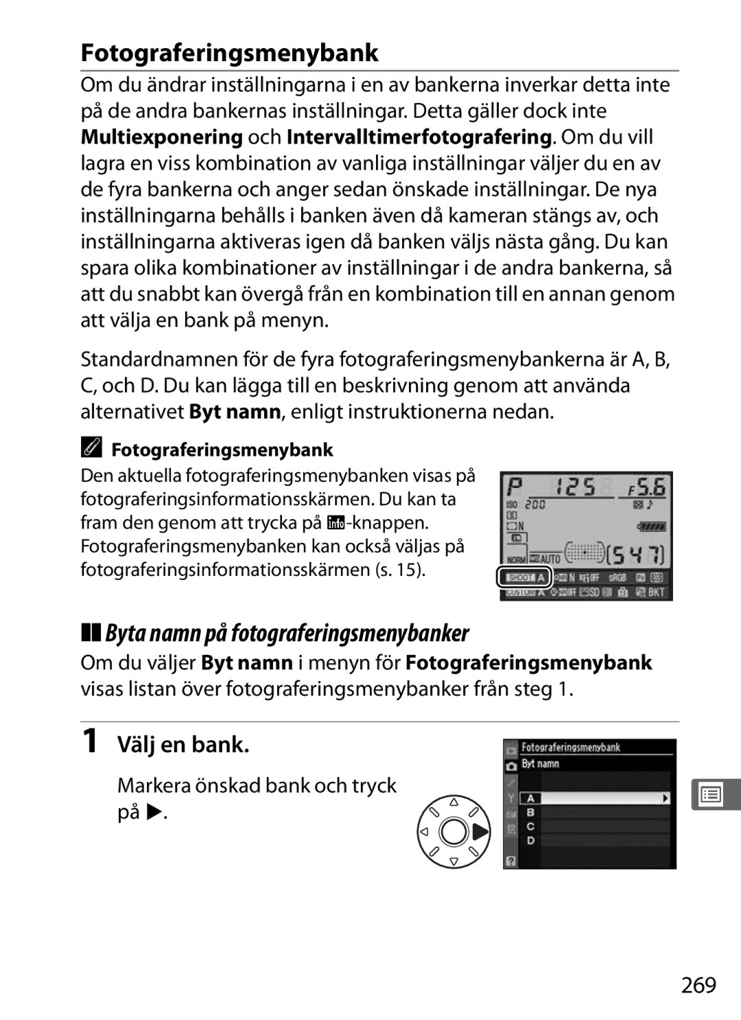 Nikon D700 Fotograferingsmenybank, Byta namn på fotograferingsmenybanker, Välj en bank, 269, Markera önskad bank och tryck 