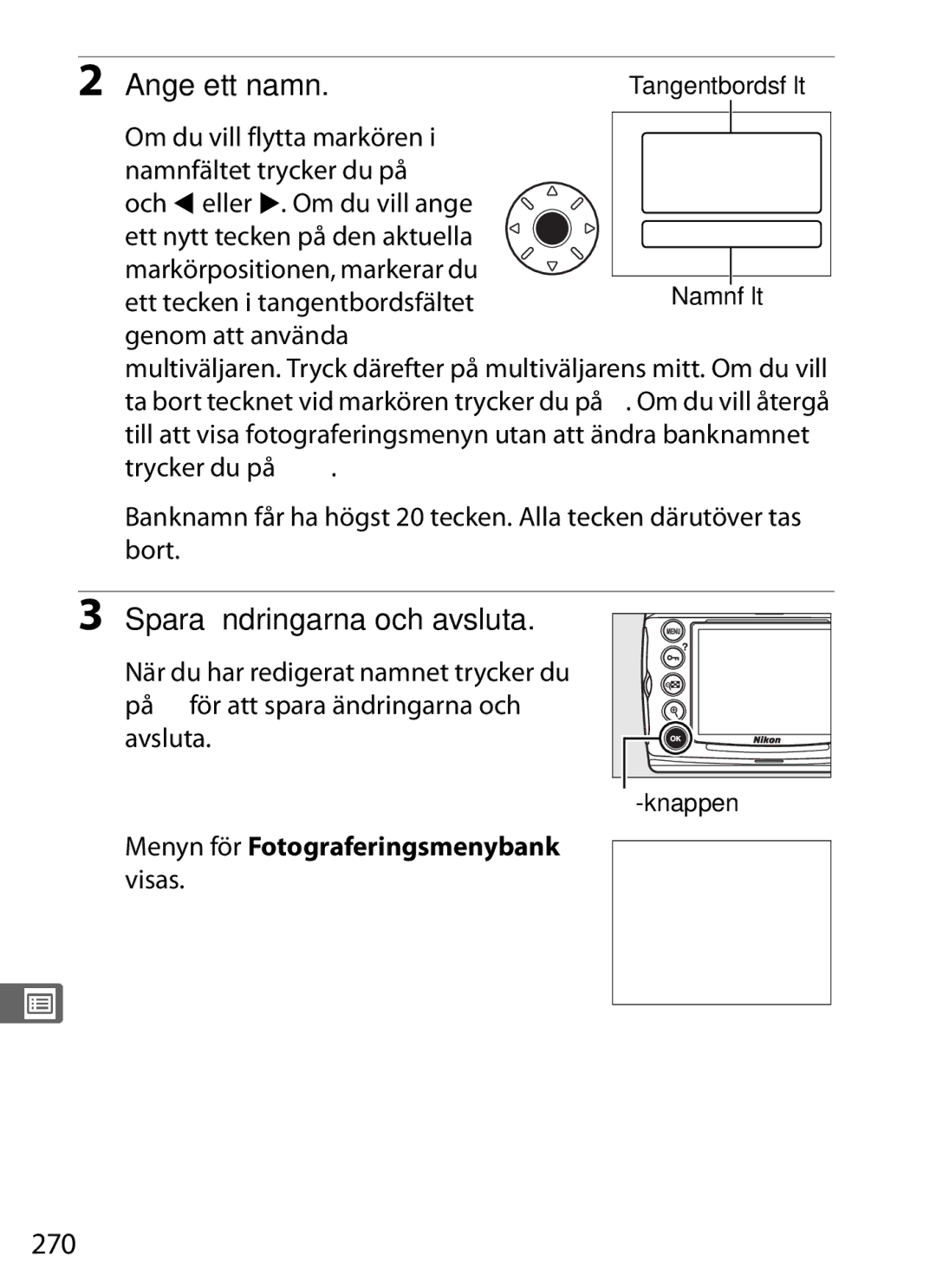 Nikon D700 manual Ange ett namn, Spara ändringarna och avsluta, 270, Ett tecken i tangentbordsfältet, Namnfält 