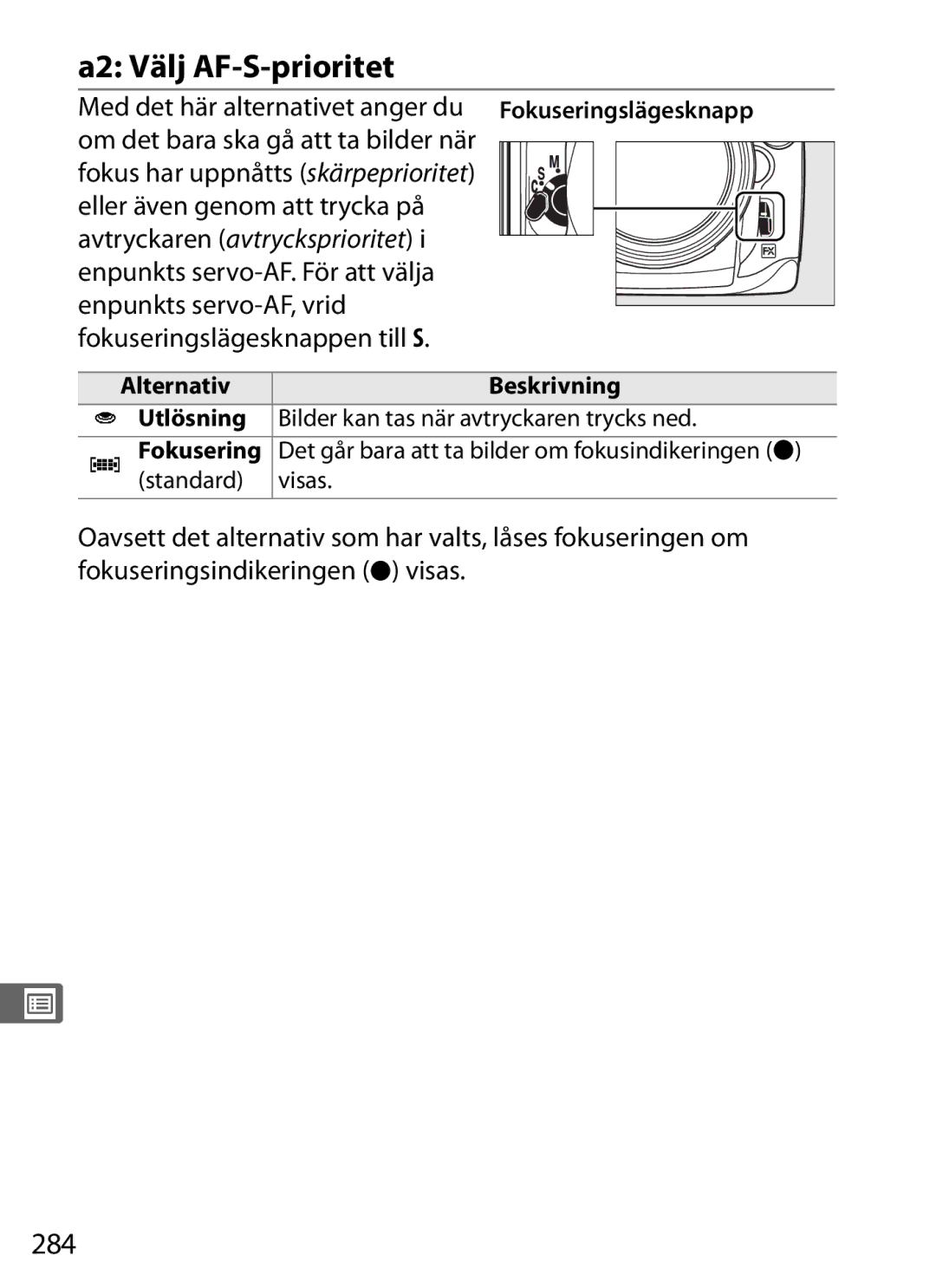 Nikon D700 manual A2 Välj AF-S-prioritet, 284, Med det här alternativet anger du, Eller även genom att trycka på 