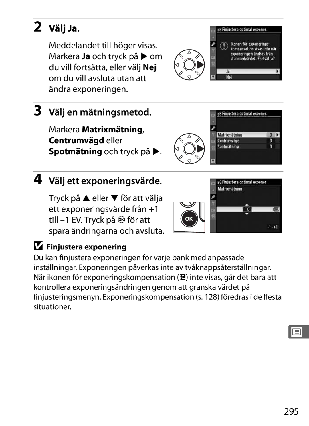 Nikon D700 manual Välj en mätningsmetod, Välj ett exponeringsvärde, 295, Markera Matrixmätning Centrumvägd eller 