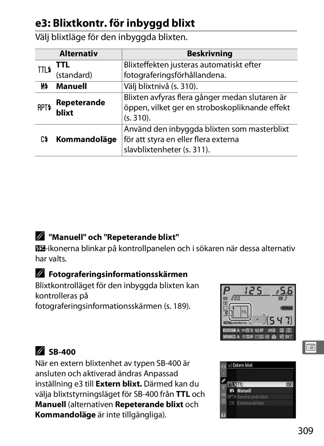 Nikon D700 manual E3 Blixtkontr. för inbyggd blixt, 309, Välj blixtläge för den inbyggda blixten 