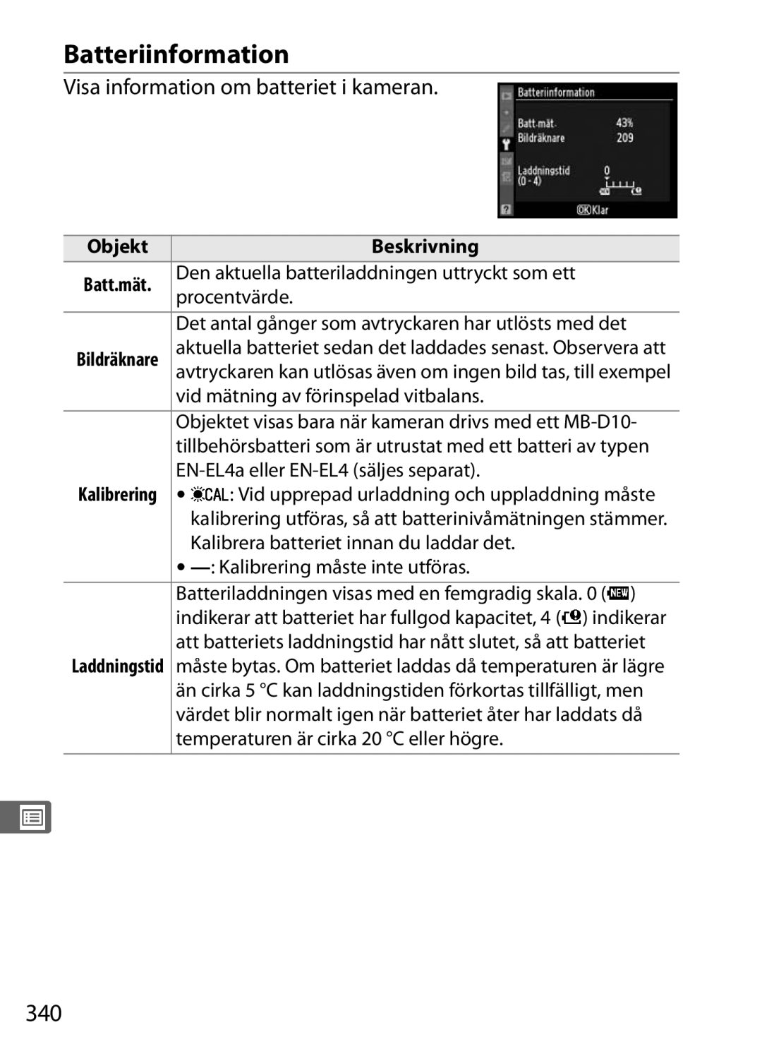 Nikon D700 manual Batteriinformation, 340, Visa information om batteriet i kameran 