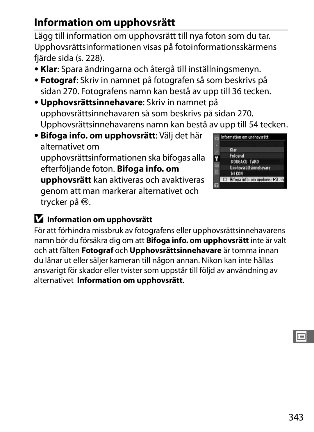 Nikon D700 manual Information om upphovsrätt, 343, Bifoga info. om upphovsrätt Välj det här alternativet om 