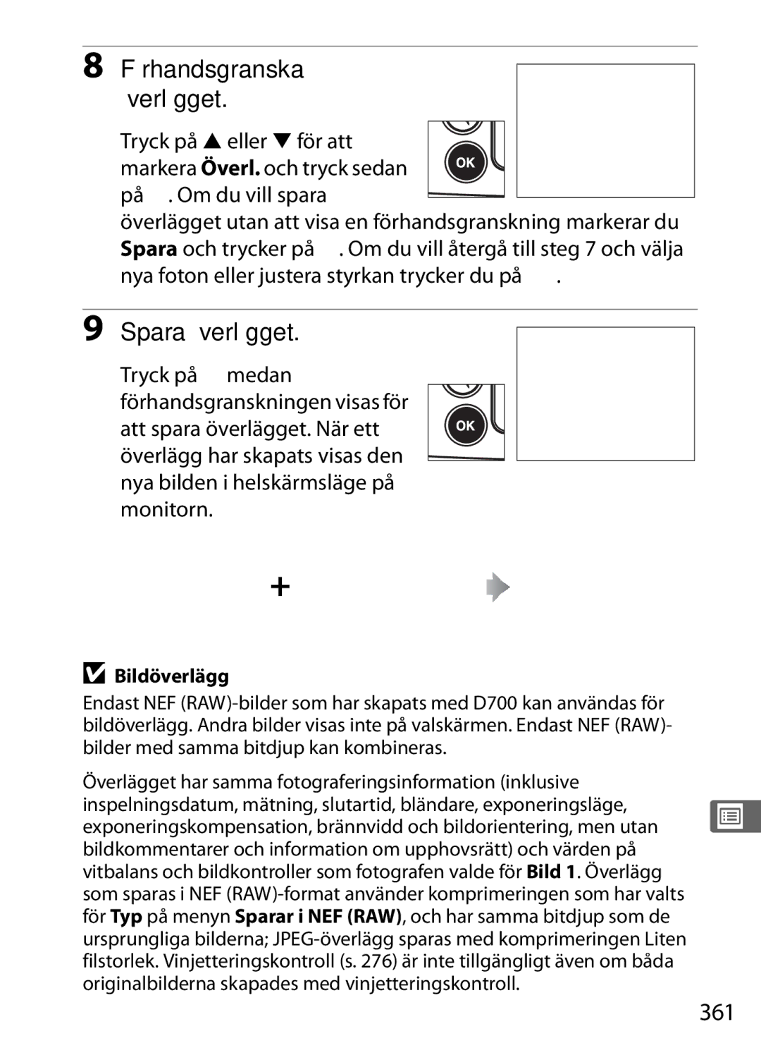 Nikon D700 manual Förhandsgranska Överlägget, Spara överlägget, 361, Nya foton eller justera styrkan trycker du på W 