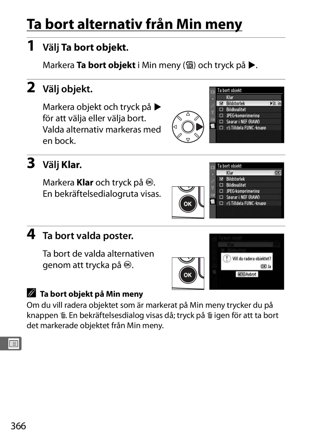 Nikon D700 manual Ta bort alternativ från Min meny, Välj Ta bort objekt, Välj objekt, Ta bort valda poster, 366 