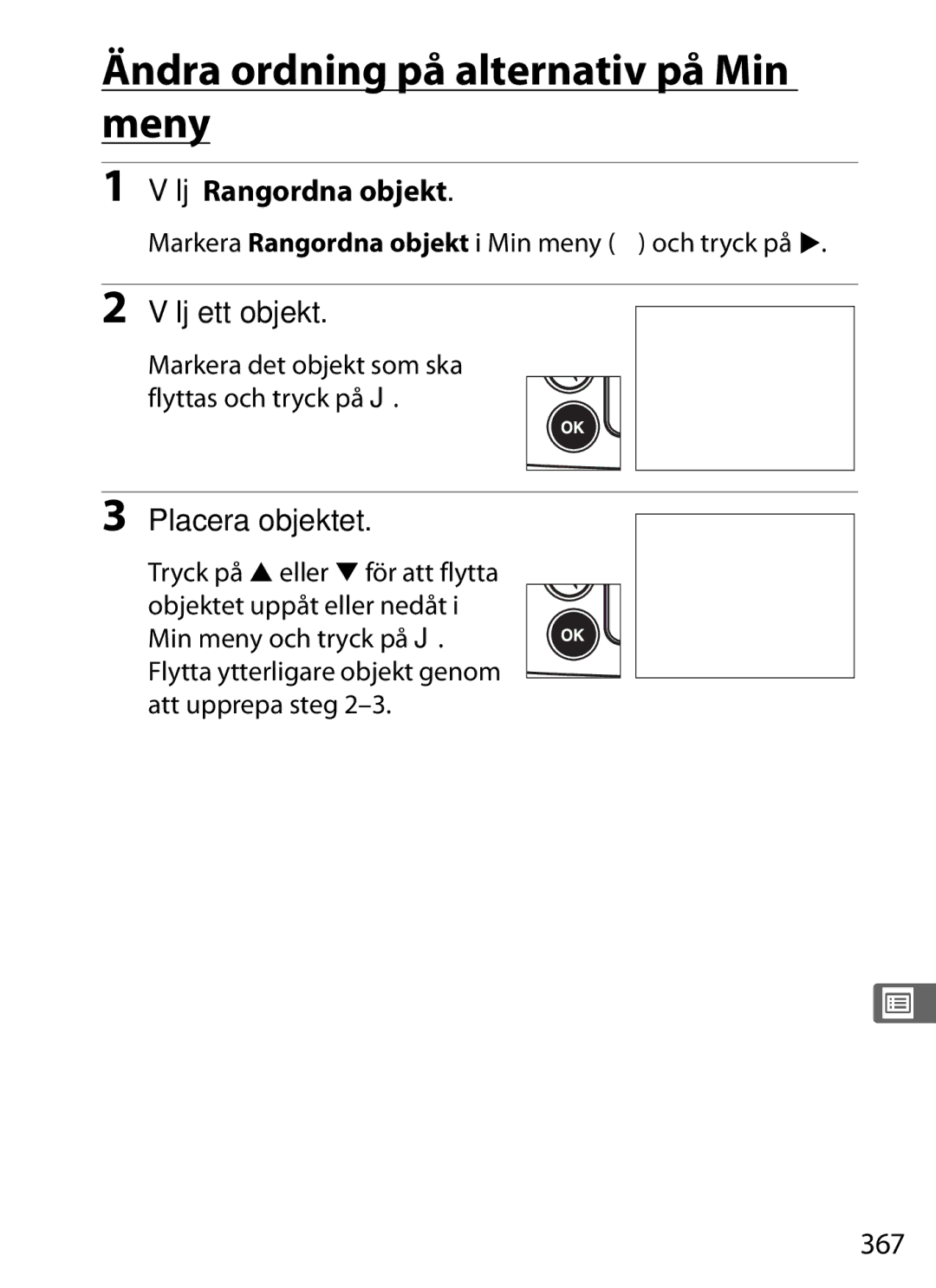 Nikon D700 manual Ändra ordning på alternativ på Min meny, Välj Rangordna objekt, Placera objektet, 367 