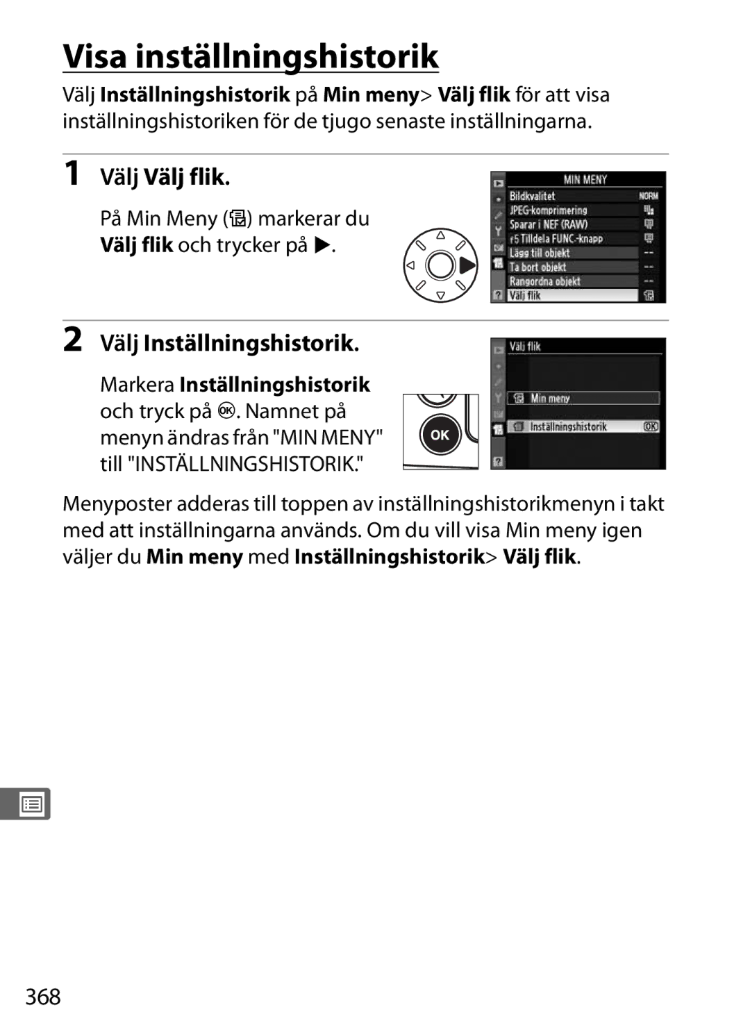 Nikon D700 manual Visa inställningshistorik, Välj Välj flik, Välj Inställningshistorik, 368 