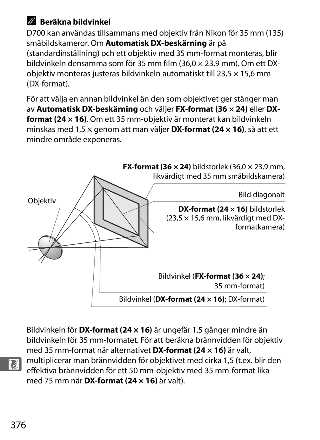 Nikon D700 manual 376, Beräkna bildvinkel, Mindre område exponeras 