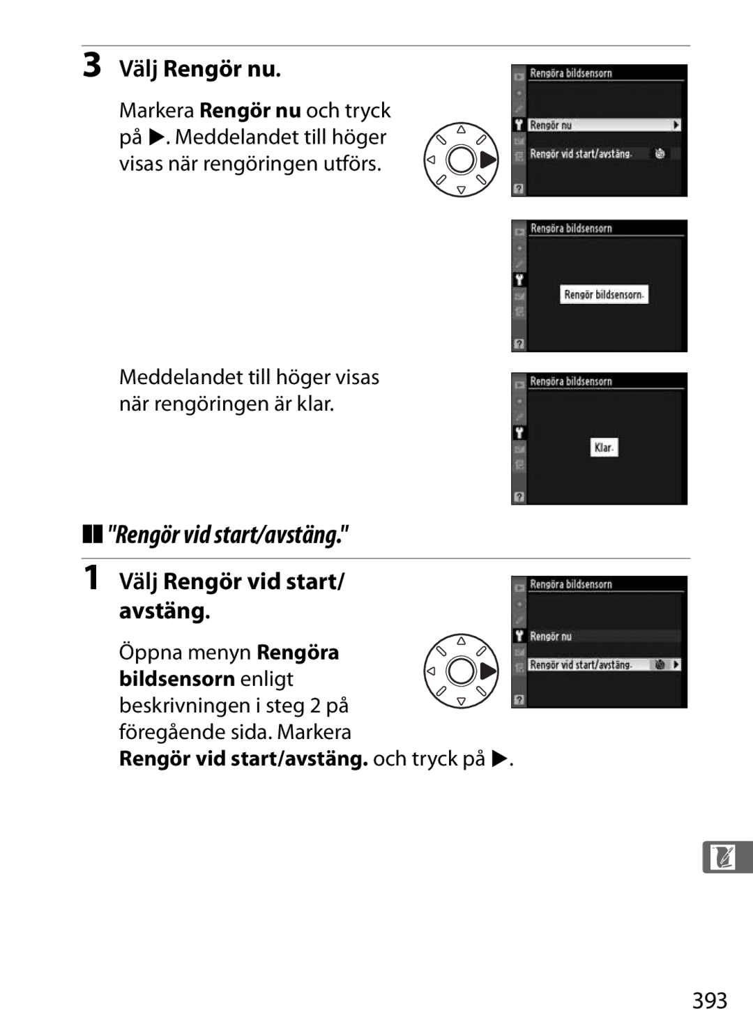 Nikon D700 manual Rengör vid start/avstäng, Välj Rengör nu, Välj Rengör vid start/ avstäng, 393 